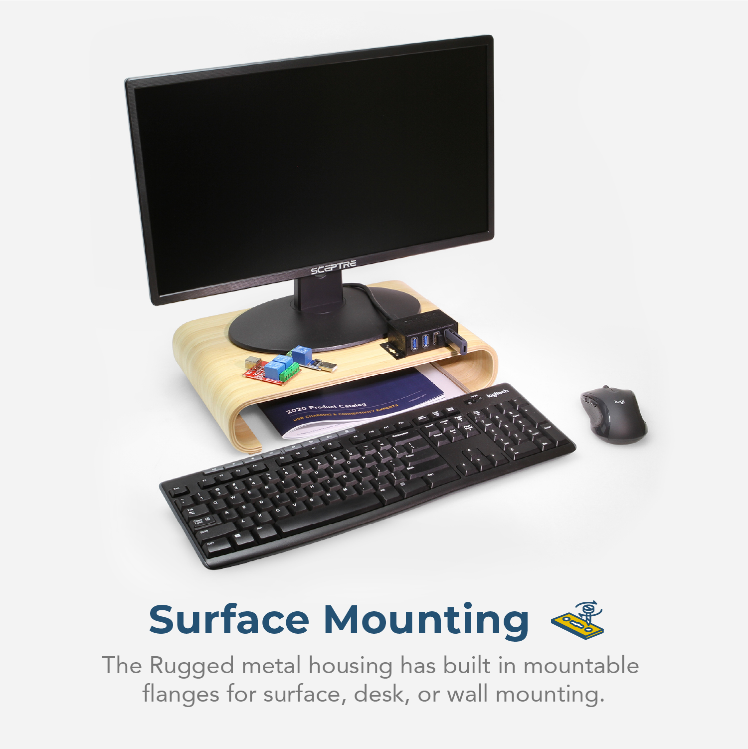 Surface Mounting

The Rugged metal housing has built-in mountable flanges for surface, desk, or wall mounting.
