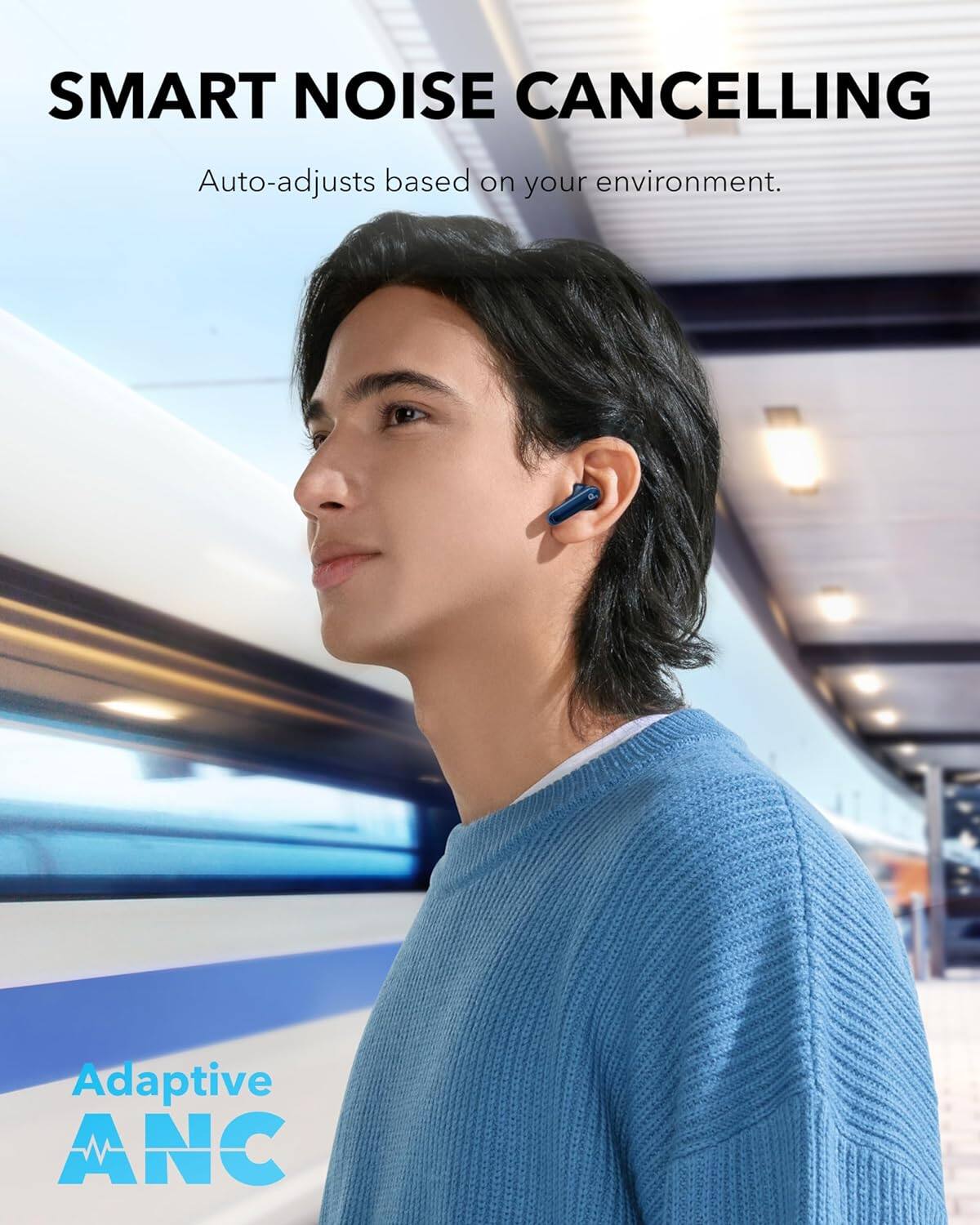 SMART NOISE CANCELLING  
Auto-adjusts based on your environment.  

Adaptive ANC