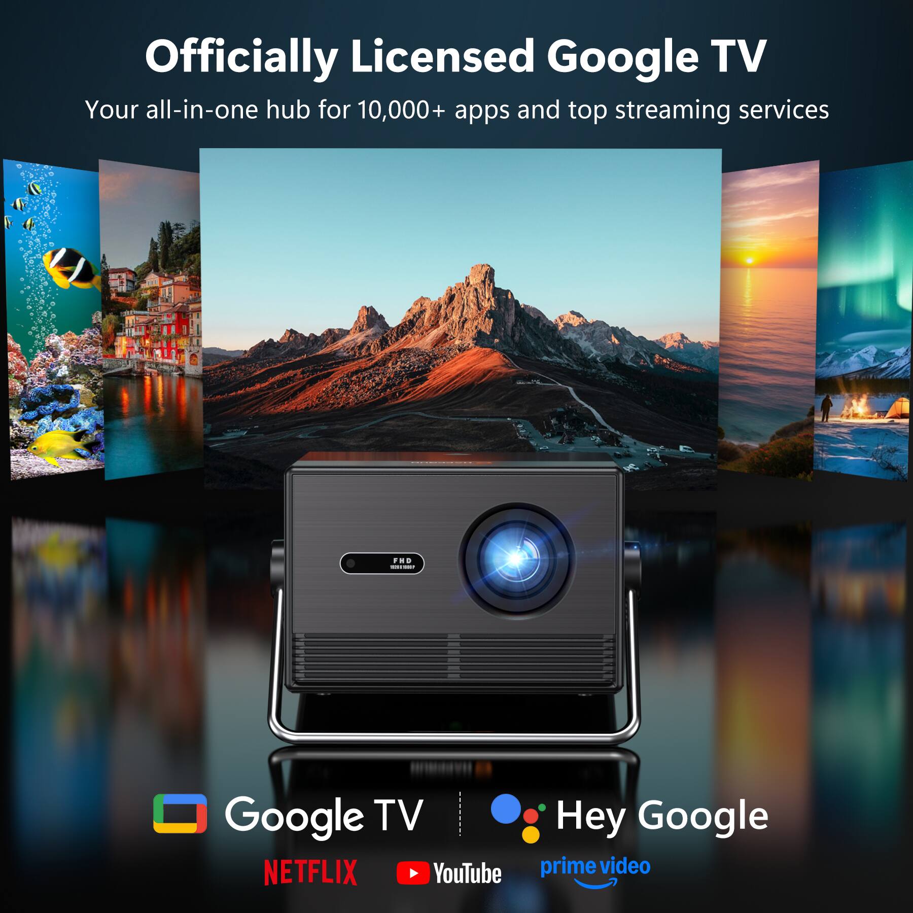Officially Licensed Google TV  
Your all-in-one hub for 10,000+ apps and top streaming services

Google TV  
NETFLIX  
YouTube  
Hey Google  
prime video