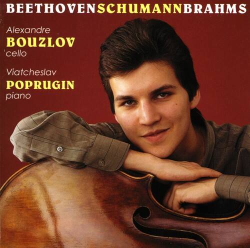 Alexandre Bouzlov - Brahms/Beethoven/Schumann : Cello Sonatas/Five Pieces in  - COMPACT DISCS