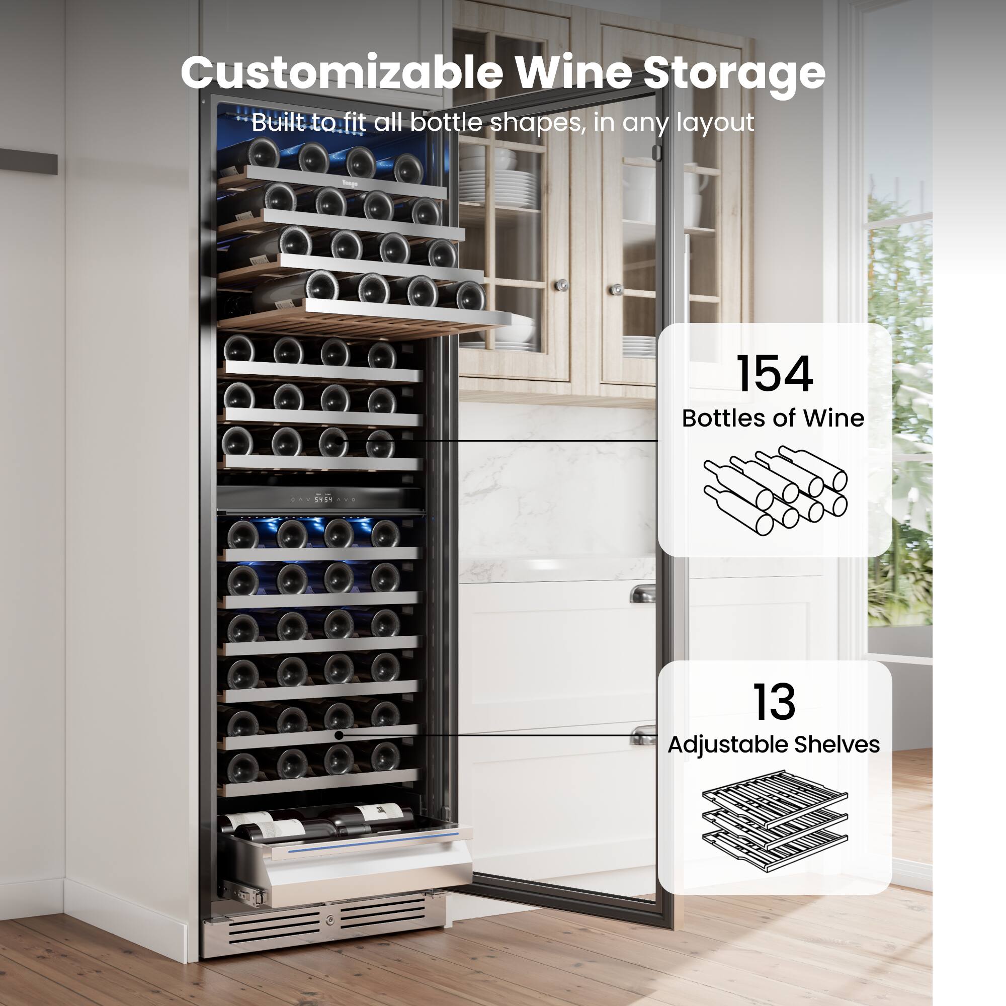 Customizable Wine Storage  
Built to fit all bottle shapes, in any layout  

154 Bottles of Wine  

13 Adjustable Shelves
