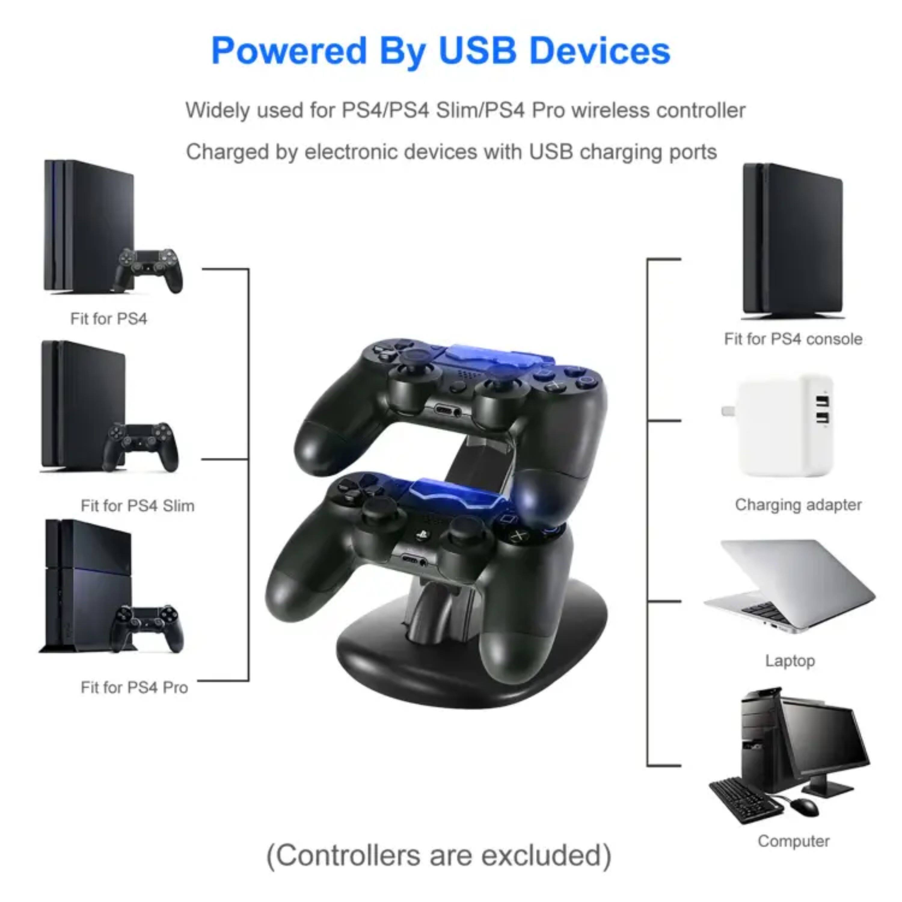 Powered By USB Devices

Widely used for PS4/PS4 Slim/PS4 Pro wireless controller  
Charged by electronic devices with USB charging ports

Fit for PS4  
Fit for PS4 Slim  
Fit for PS4 Pro  
Fit for PS4 console  
Charging adapter  
Laptop  
Computer  

(Controllers are excluded)