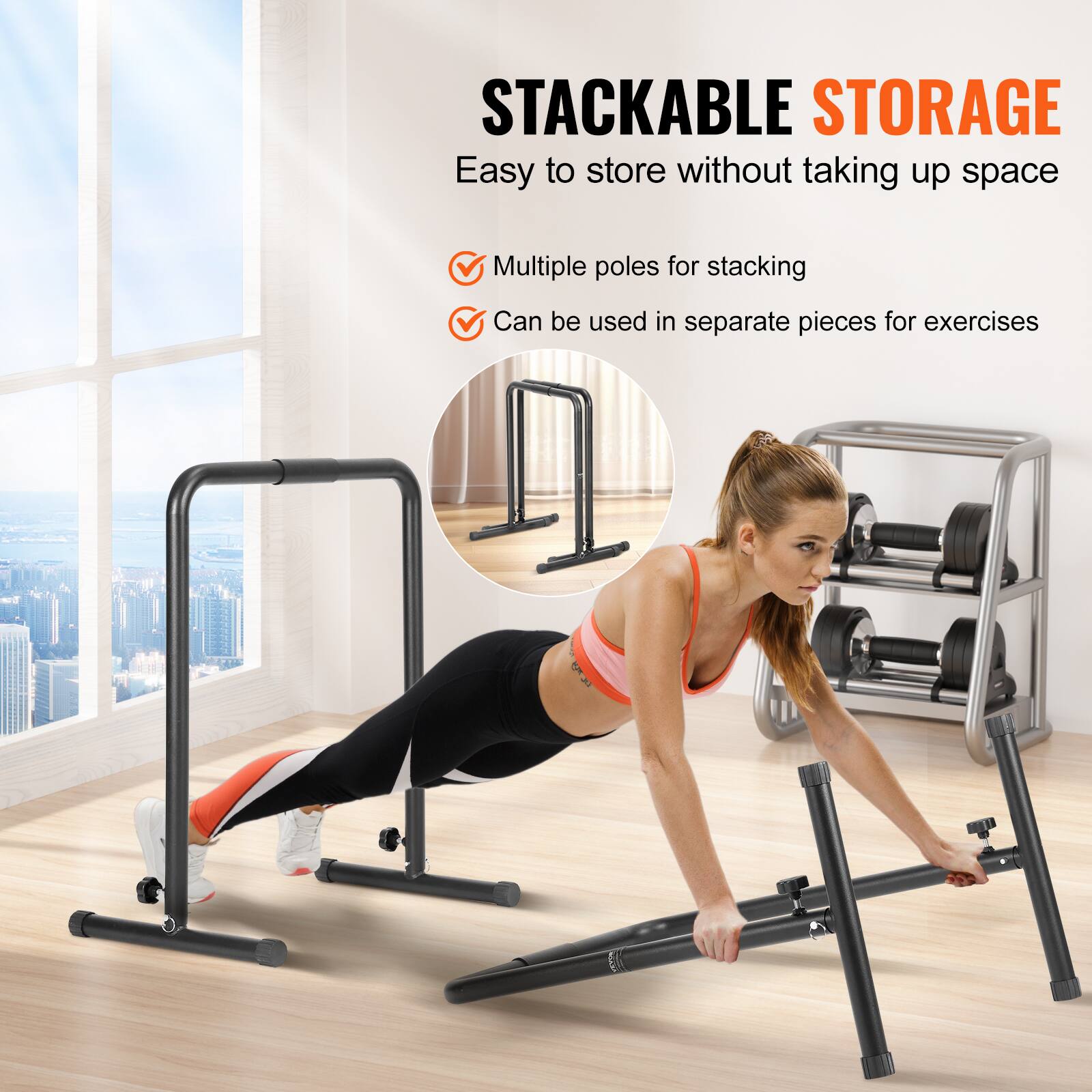 STACKABLE STORAGE  
Easy to store without taking up space  
Multiple poles for stacking  
Can be used in separate pieces for exercises