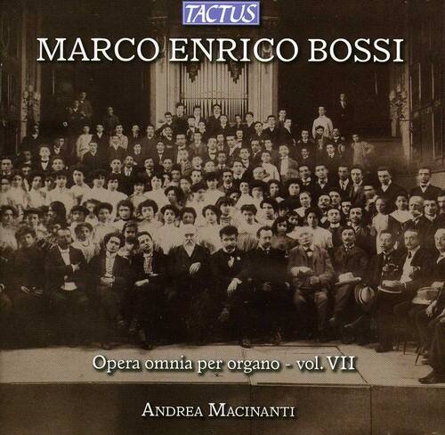 TACTUS  
MARCO ENRICO BOSSI  
Opera omnia per organo - vol. VII  
ANDREA MACINANTI