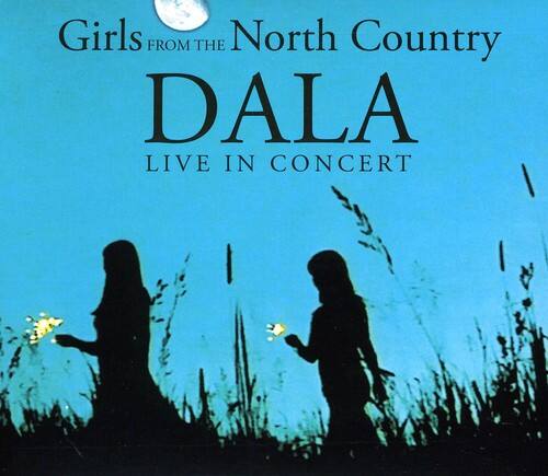 Dala - Live in Concert - Girls from the North Country   - COMPACT DISCS [CD] price history on PriceWatchPro