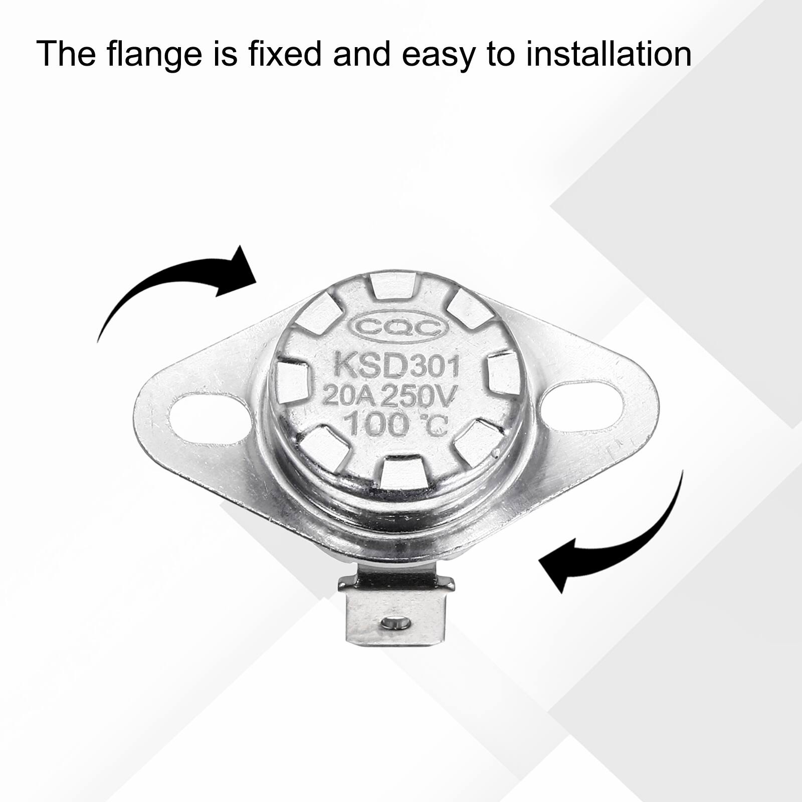 The flange is fixed and easy to installation  
CQC KSD301 20A 250V 100°C