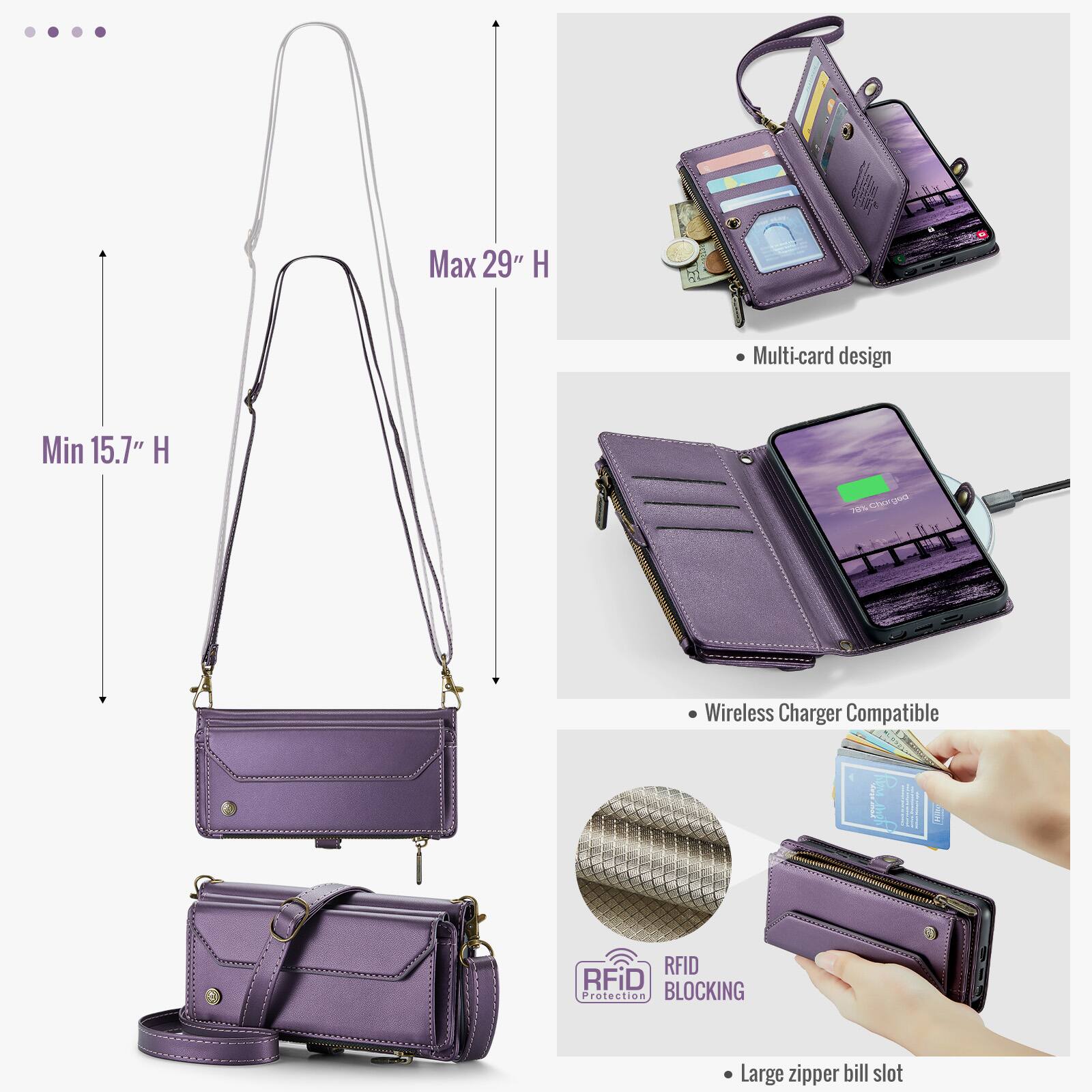- Max 29" H
- Min 15.7" H
- Multi-card design
- Wireless Charger Compatible
- RFID BLOCKING Protection
- Large zipper bill slot