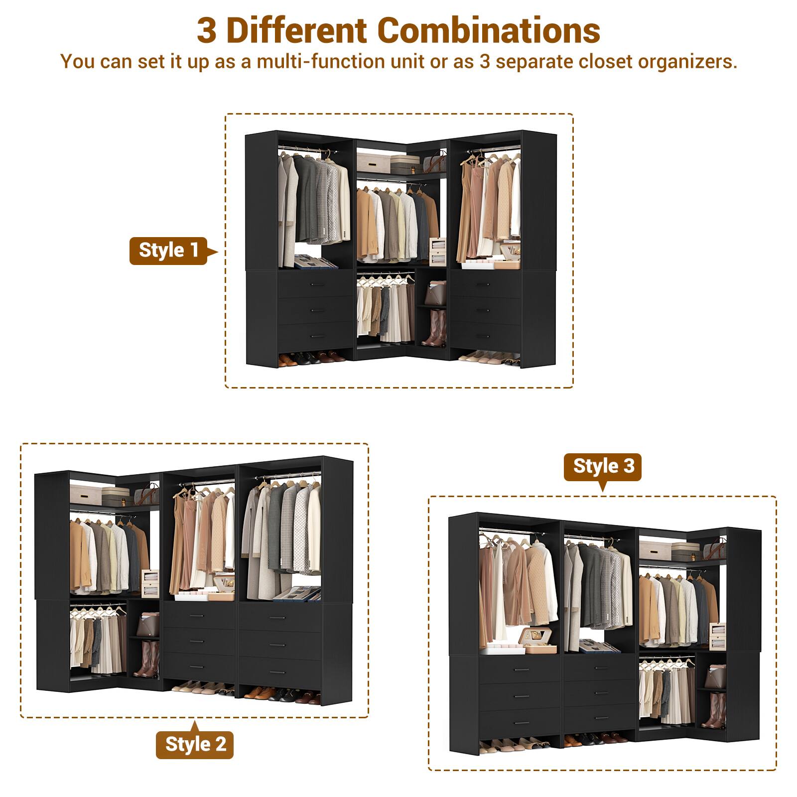 3 Different Combinations

You can set it up as a multi-function unit or as 3 separate closet organizers.

Style 1

Style 2

Style 3
