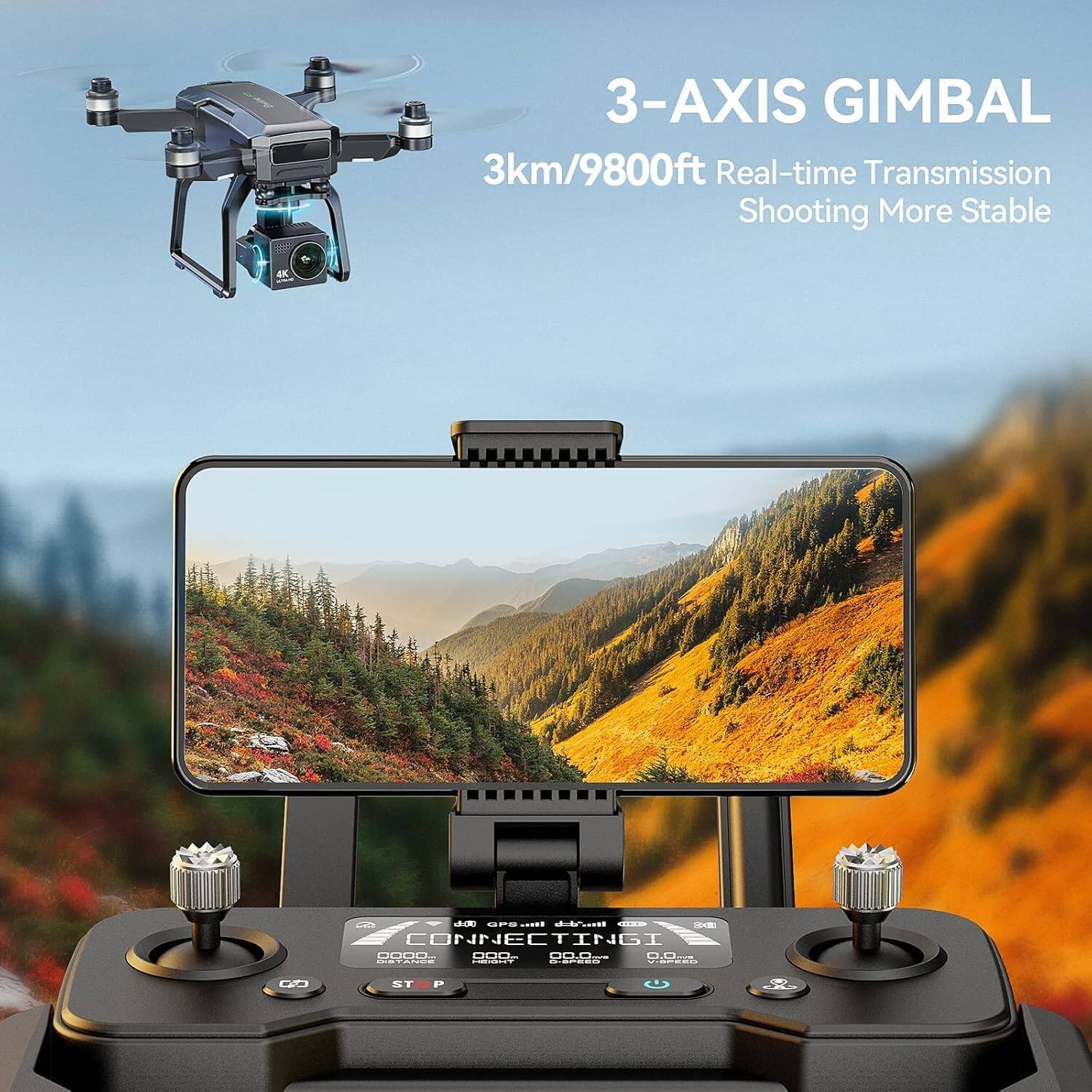 3-AXIS GIMBAL  
3km/9800ft Real-time Transmission Shooting More Stable