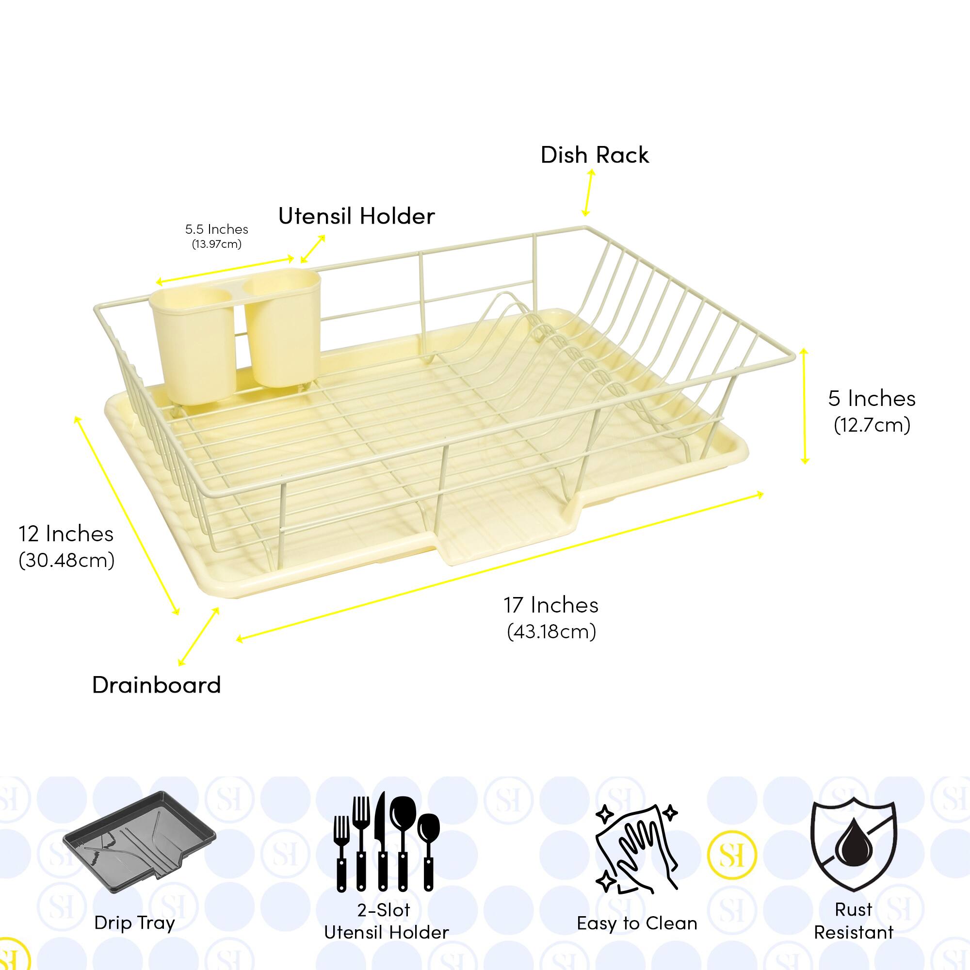 Dish Rack  
Utensil Holder  
5.5 Inches (13.97cm)  
5 Inches (12.7cm)  
12 Inches (30.48cm)  
17 Inches (43.18cm)  
Drainboard  
Drip Tray  
2-Slot Utensil Holder  
Easy to Clean  
Rust Resistant