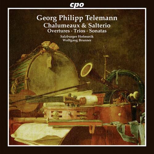 Georg Philipp Telemann  
Chalumeaux & Salterio  
Overtures • Trios • Sonatas  
Salzburger Hofmusik  
Wolfgang Brunner