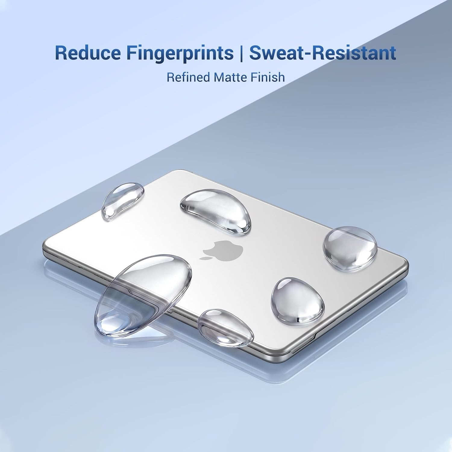 Reduce Fingerprints | Sweat-Resistant  
Refined Matte Finish