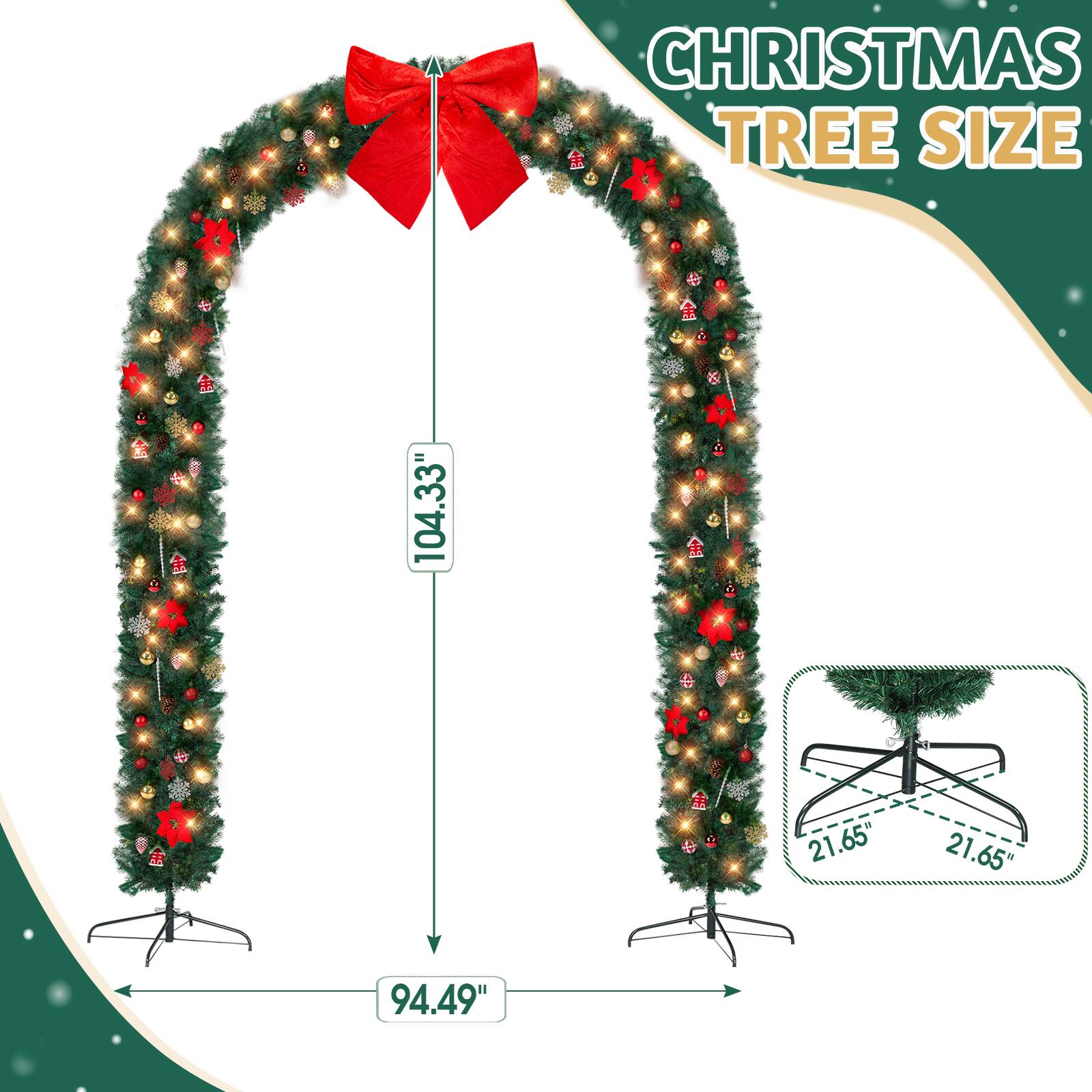 CHRISTMAS TREE SIZE  
104.33" x 21.65" x 21.65" x 94.49"