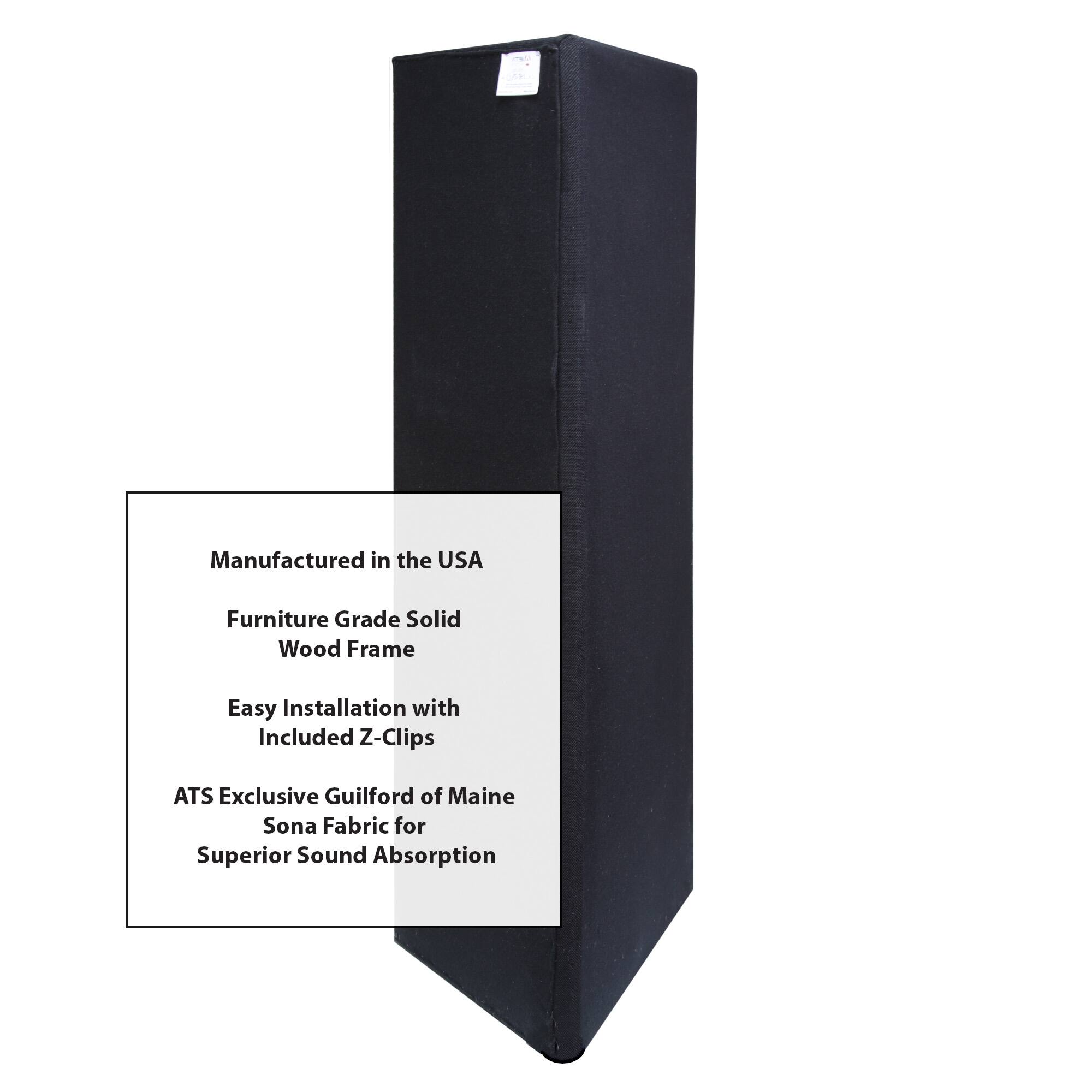 Manufactured in the USA  
Furniture Grade Solid Wood Frame  
Easy Installation with Included Z-Clips  
ATS Exclusive Guilford of Maine Sona Fabric for Superior Sound Absorption