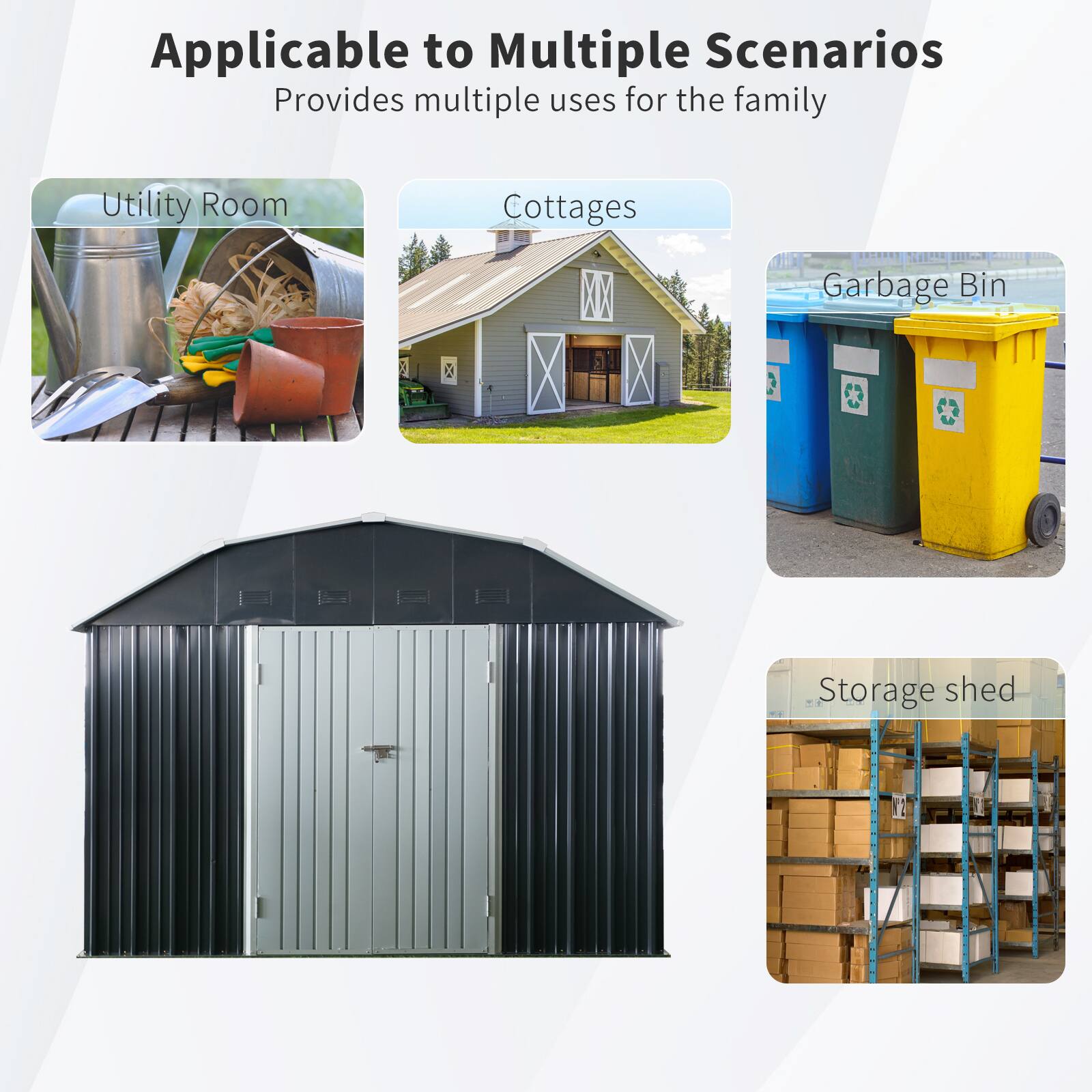 Applicable to Multiple Scenarios  
Provides multiple uses for the family  

- Utility Room  
- Cottages  
- Garbage Bin  
- Storage shed