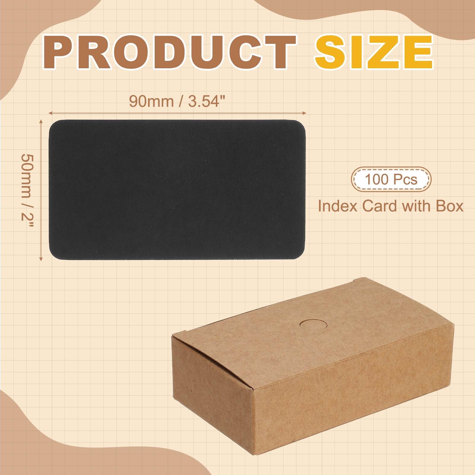 PRODUCT SIZE  
90mm / 3.54"  
50mm / 2"  
100 Pcs  
Index Card with Box