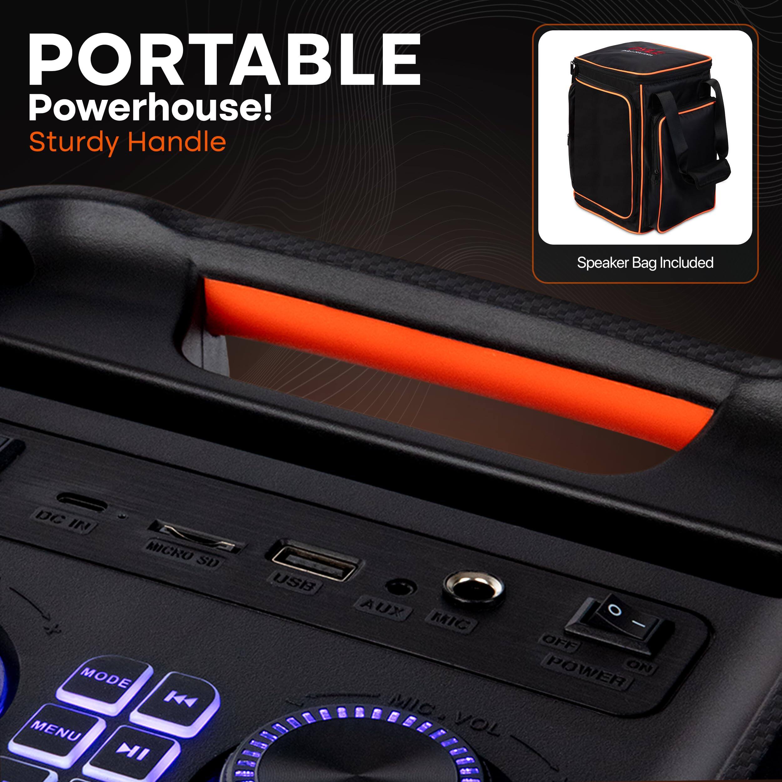 PORTABLE Powerhouse!  
Sturdy Handle  

Speaker Bag Included  

DC IN  
MICRO SD  
USB  
AUX  
MIC  
POWER  
OFF  
ON  

MODE  
MENU  
HI  
MIC VOL