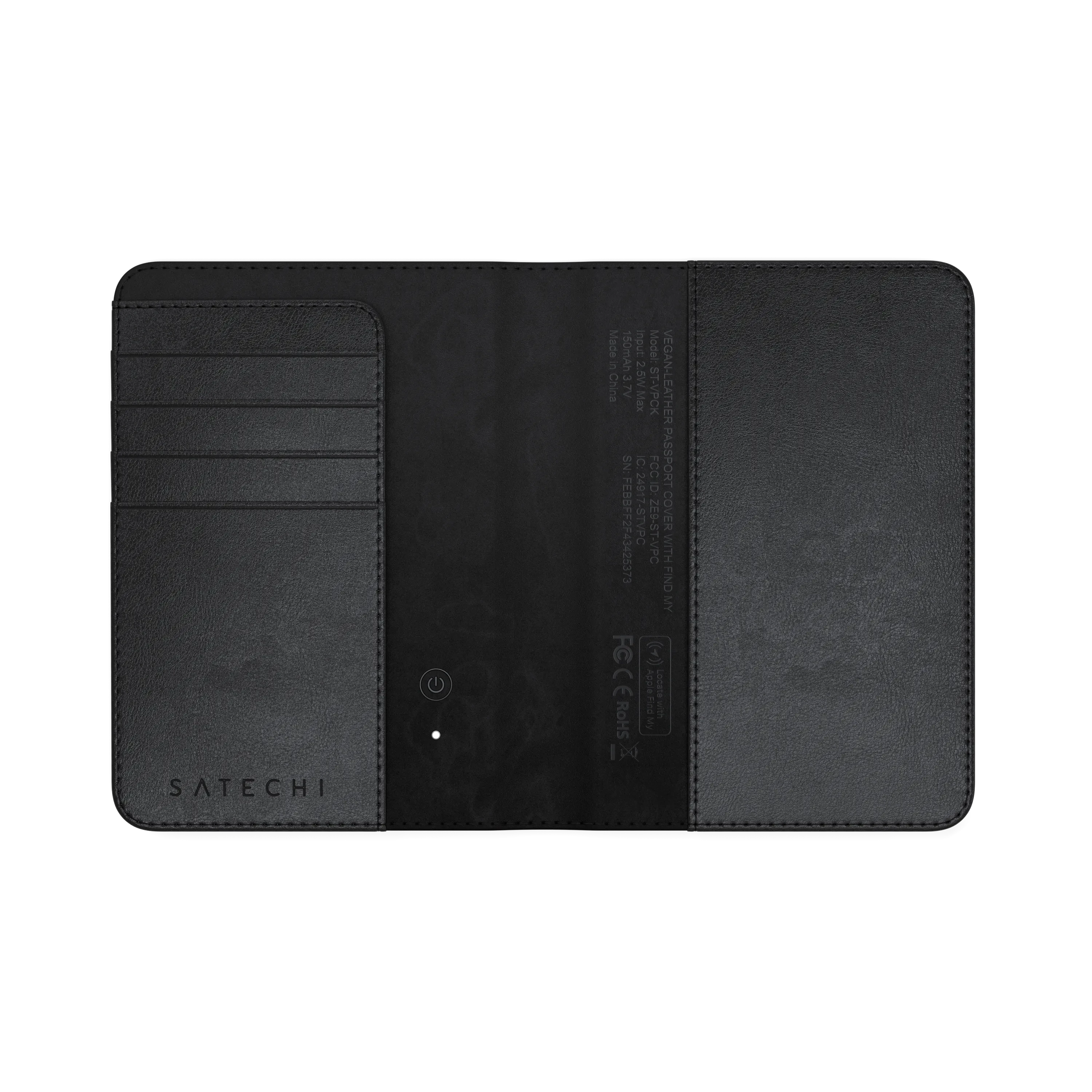 SATECHI  
Made in China  
Model: 5  
TV - 2.5W Max  
ST-VPCX  
VEGAN-LEATHER  
SN: C FOC PASSPORT  
SN: FEBBFF2F43425373  
C24917-STVPC  
38A832  
COVER WITH CLESCHE  
FIND 1 MY 3 4 FCCE  
caTe RoHS  
AoePdM  
- D  

MADE IN CHINA  
MODEL: 5  
TV - 2.5W MAX  
ST-VPCX  
VEGAN-LEATHER  
SN: FEBBFF2F43425373  
C24917-STVPC  
38A832  
COVER WITH CLESCHE  
FIND 1 MY 3 4 FCCE  
caTe RoHS  
AoePdM  
- D  

MADE IN CHINA  
MODEL: 5  
TV - 2.5W MAX  
ST-VPCX  
VEGAN-LEATHER  
SN: FEBBFF2F43425373  
C