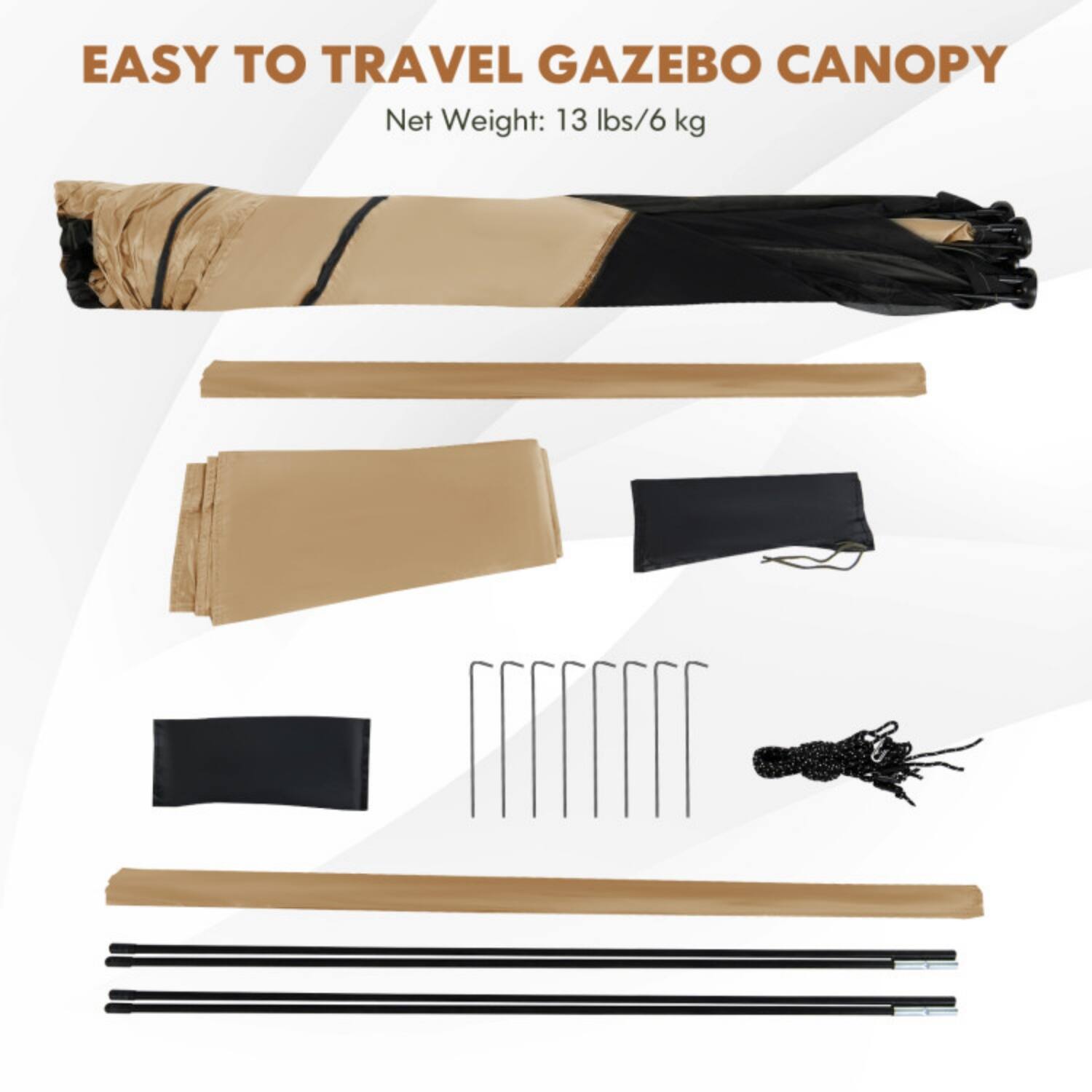 EASY TO TRAVEL GAZEBO CANOPY  
Net Weight: 13 lbs/6 kg
