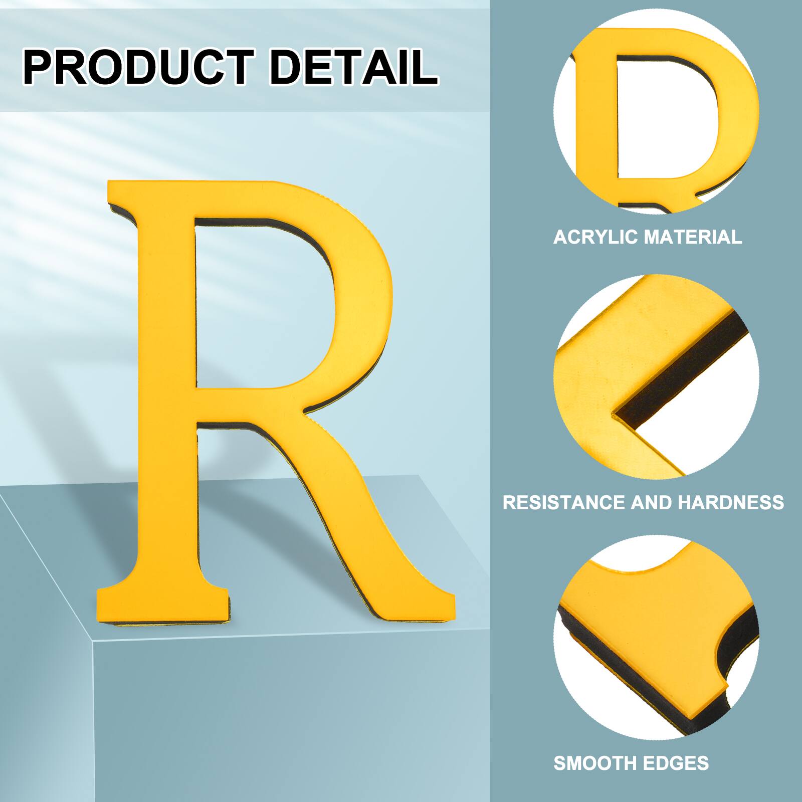 PRODUCT DETAIL  
- ACRYLIC MATERIAL  
- RESISTANCE AND HARDNESS  
- SMOOTH EDGES