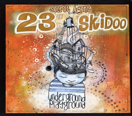 Secret Agent 23 Skidoo - Underground Playground   - COMPACT DISCS [CD] price history on PriceWatchPro