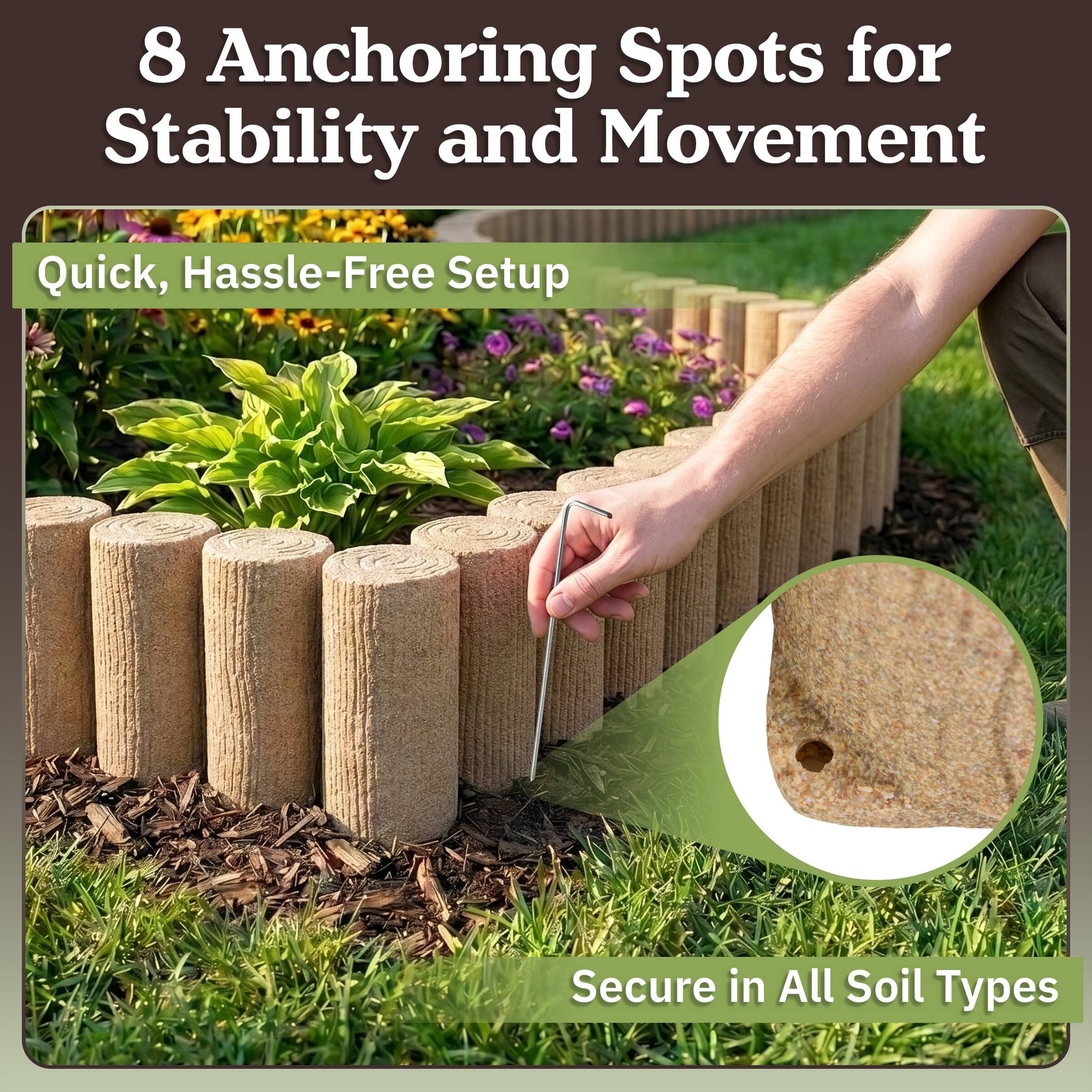 8 Anchoring Spots for Stability and Movement  
Quick, Hassle-Free Setup  
Secure in All Soil Types