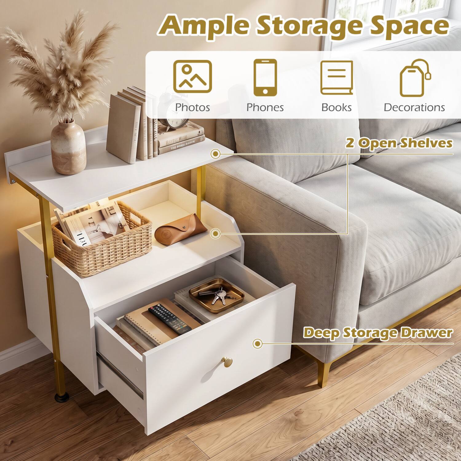 Ample Storage Space

Photos
Phones
Books
Decorations

2 Open Shelves

Deep Storage Drawer