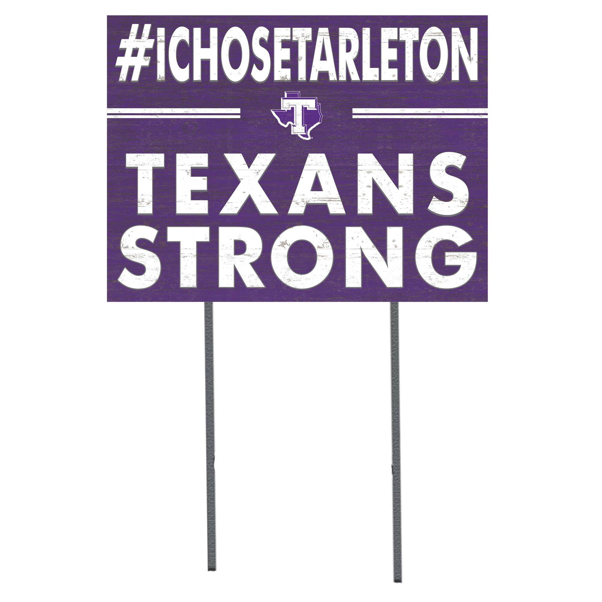 Tarleton State Texans 18'' x 24'' I Chose Lawn Sign