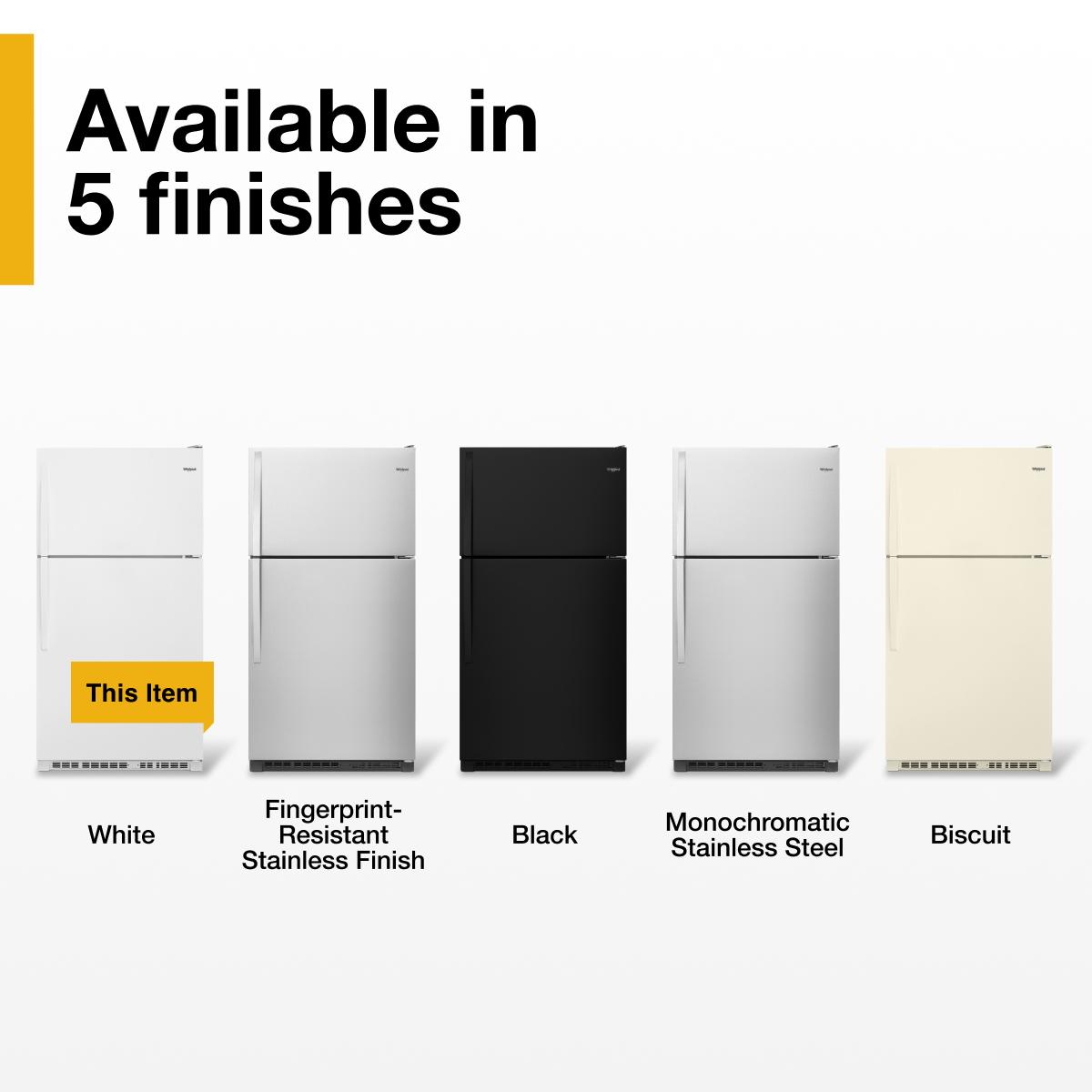 Available in 5 finishes

This Item

White  
Fingerprint-Resistant Stainless Finish  
Black  
Monochromatic Stainless Steel  
Biscuit