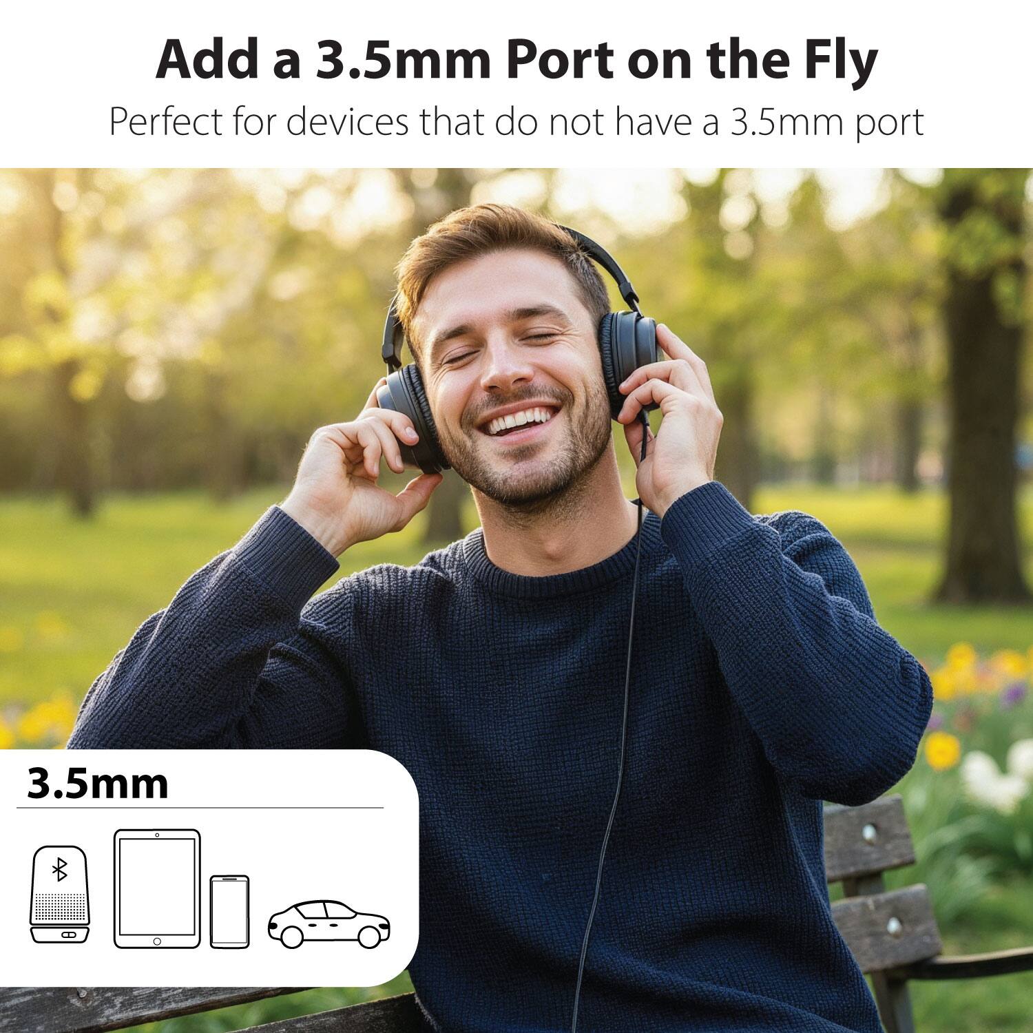 Add a 3.5mm Port on the Fly  
Perfect for devices that do not have a 3.5mm port  

3.5mm