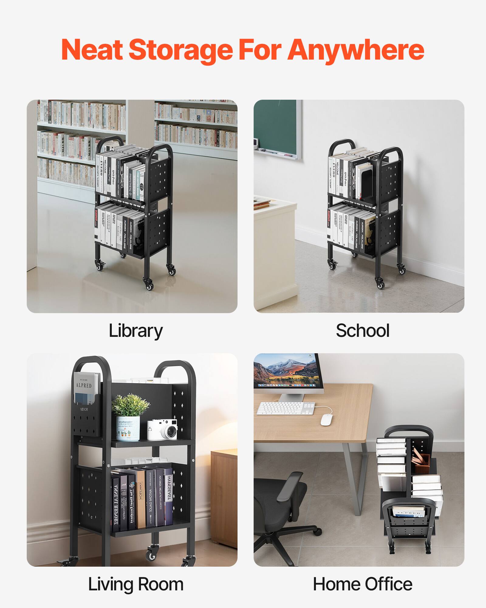Neat Storage For Anywhere

Library

School

Living Room

Home Office