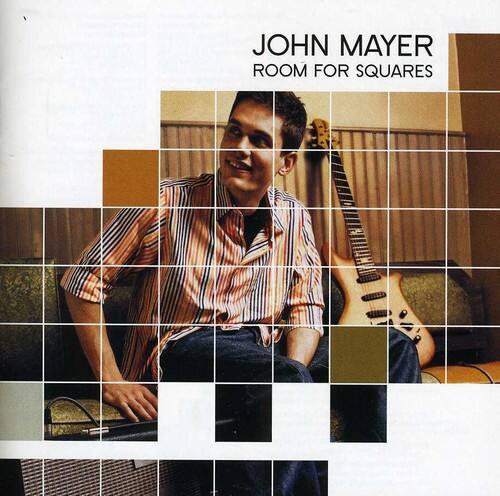 JOHN MAYER  
ROOM FOR SQUARES