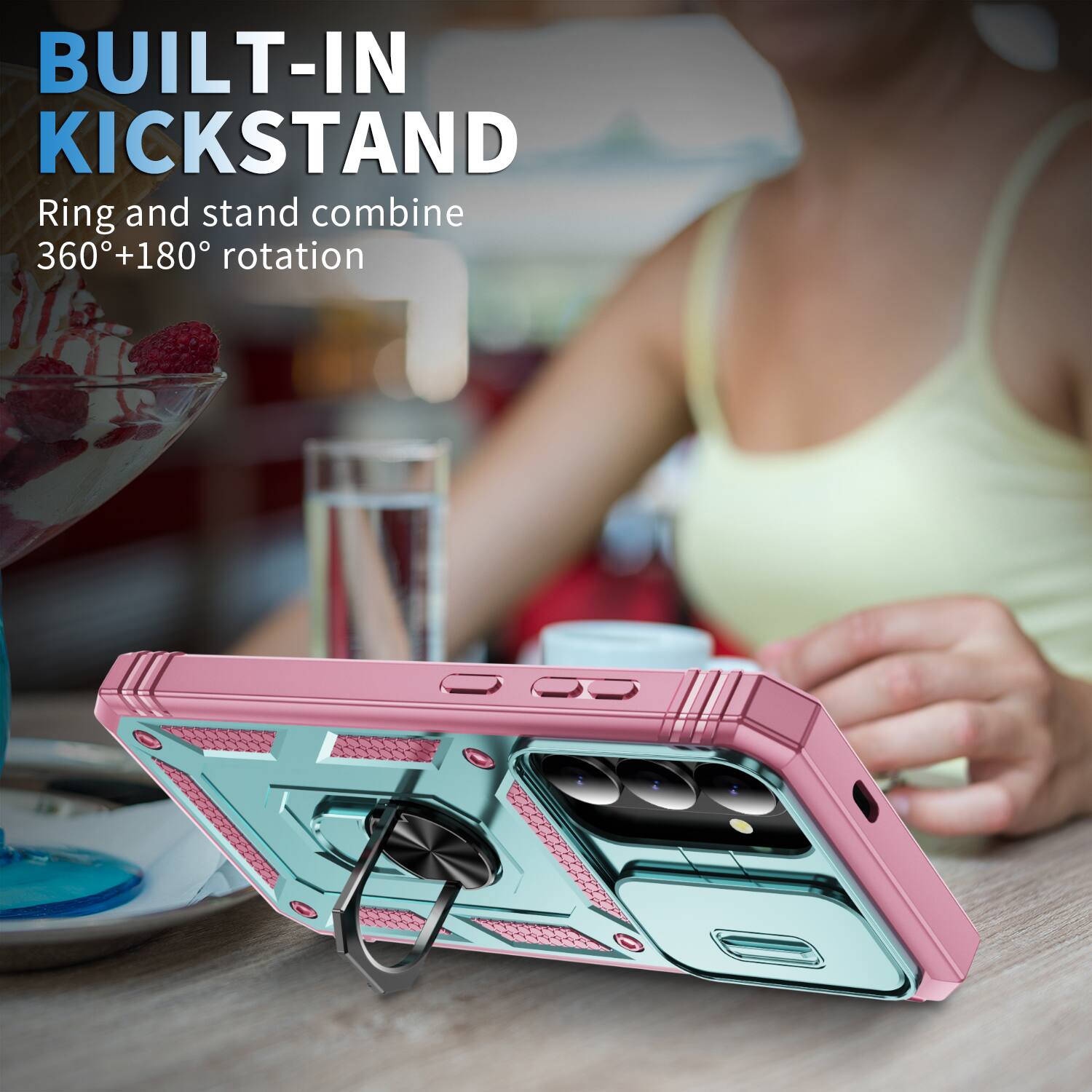 BUILT-IN KICKSTAND  
Ring and stand combine 360°+180° rotation