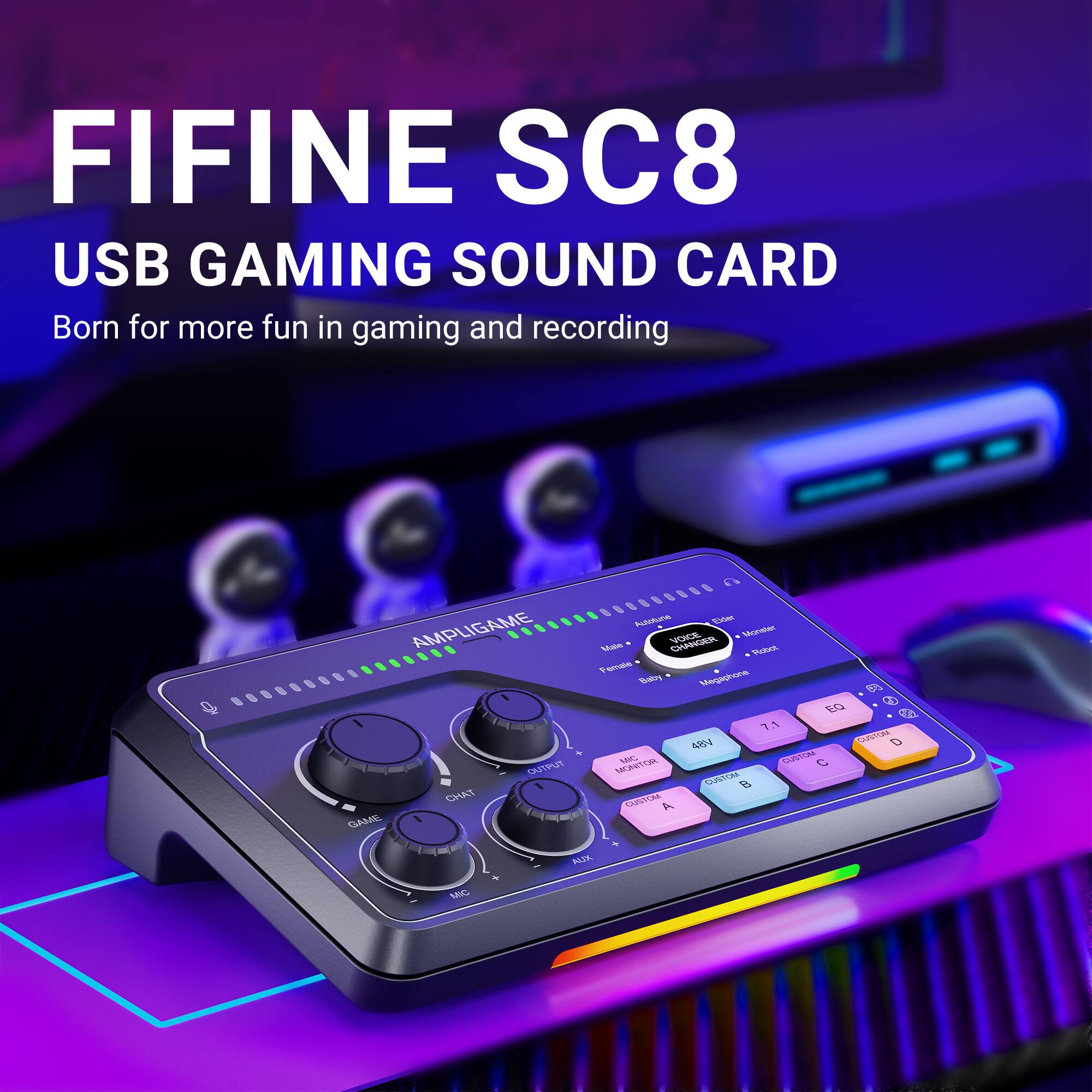 FIFINE SC8 USB GAMING SOUND CARD  
Born for more fun in gaming and recording