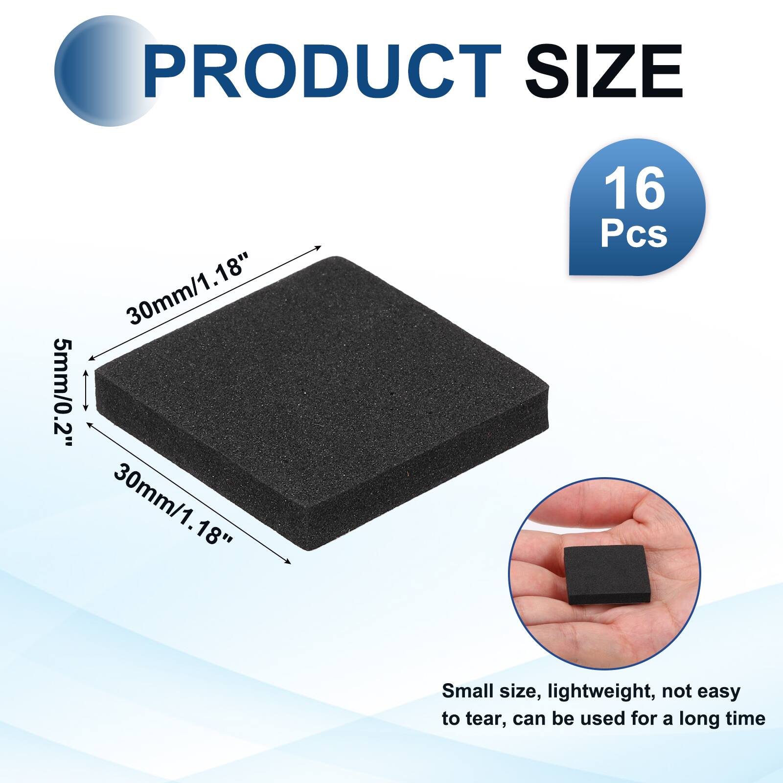 PRODUCT SIZE  
18"  
30mm/1.18"  
5mm/0.2"  
30mm/1.18"  
16 Pcs  

Small size, lightweight, not easy to tear, can be used for a long time