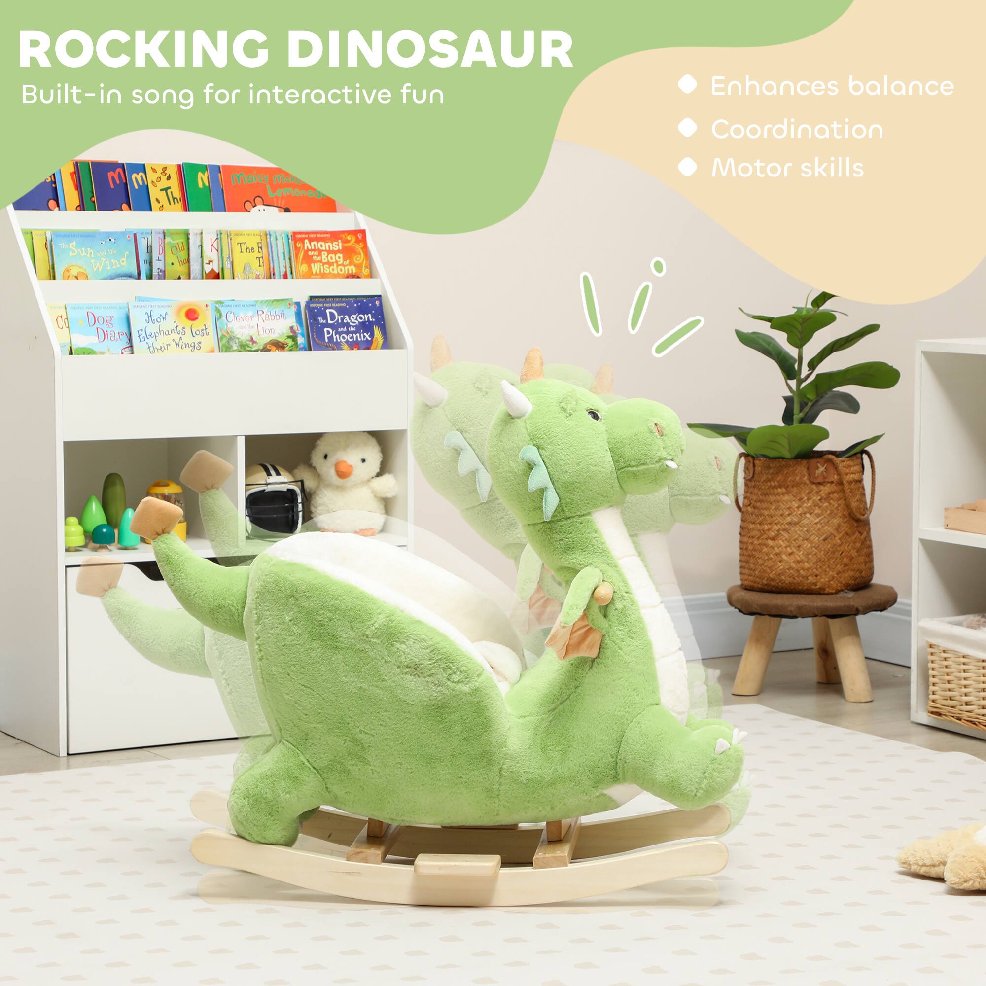 ROCKING DINOSAUR  
Built-in song for interactive fun

- Enhances balance
- Coordination
- Motor skills

Books:
- "Sun Wind"
- "The Bad Anansi"
- "Wisdom"
- "Doe Diary"
- "How Elephants lost their Wings"
- "Cherry Rabbit"
- "Dragon Phoenix"