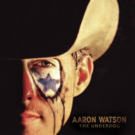Aaron Watson - The Underdog - VINYL LP