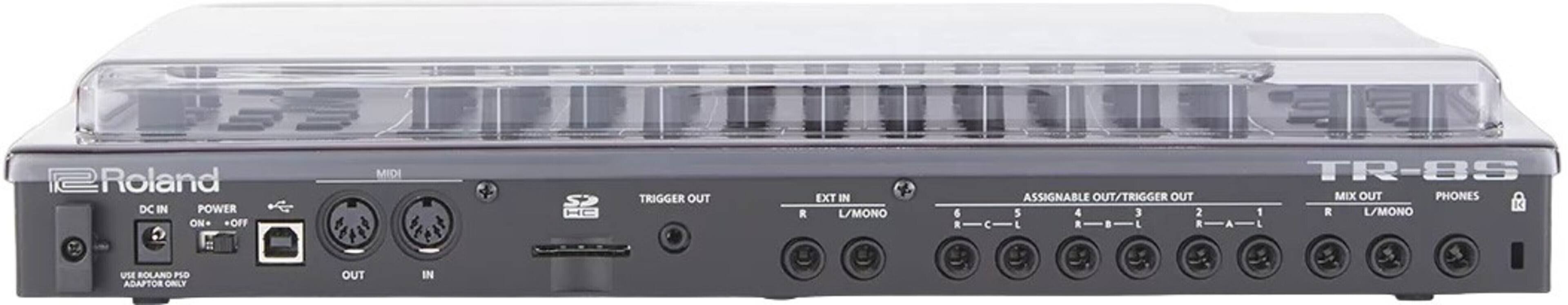 Roland TR-8S

DC IN  
POWER ON/OFF  
MIDI IN/OUT  
TRIGGER OUT  
EXT IN L/MONO  
ASSIGNABLE OUT/TRIGGER OUT 6 5 4 3 2  
MIX OUT L/MONO  
PHONES  
USE ROLAND PSD ADAPTOR ONLY