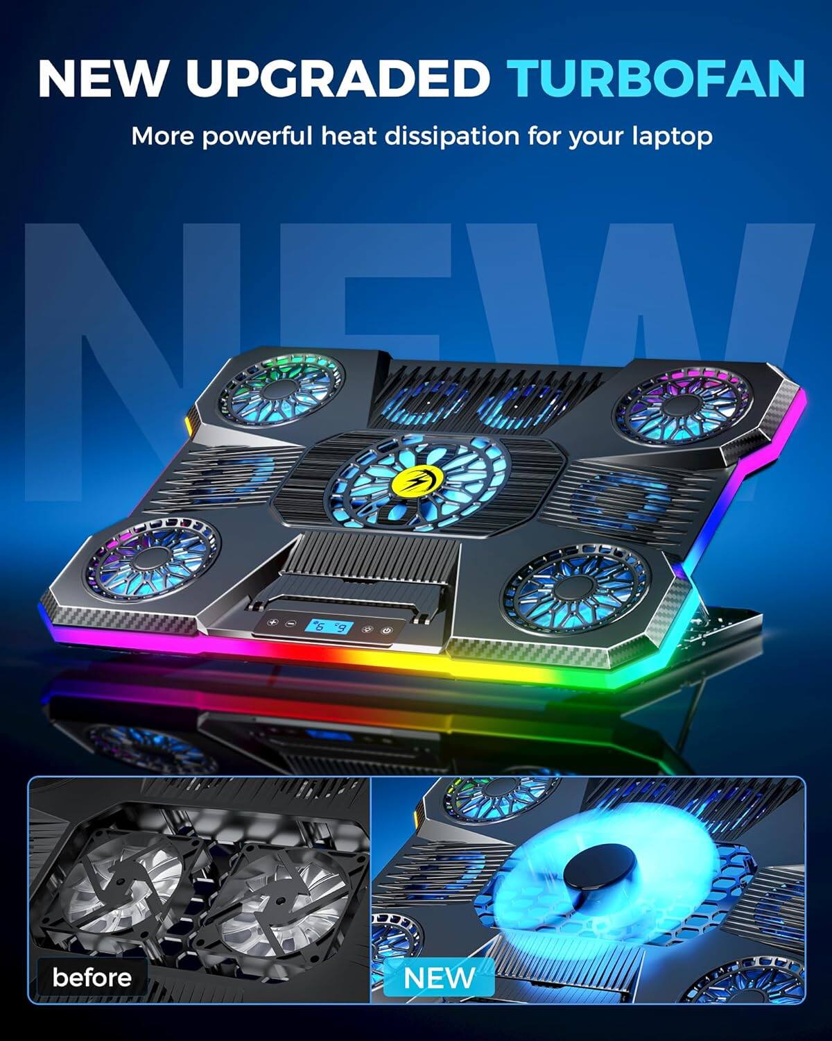 NEW UPGRADED TURBOFAN  
More powerful heat dissipation for your laptop  

before  
NEW