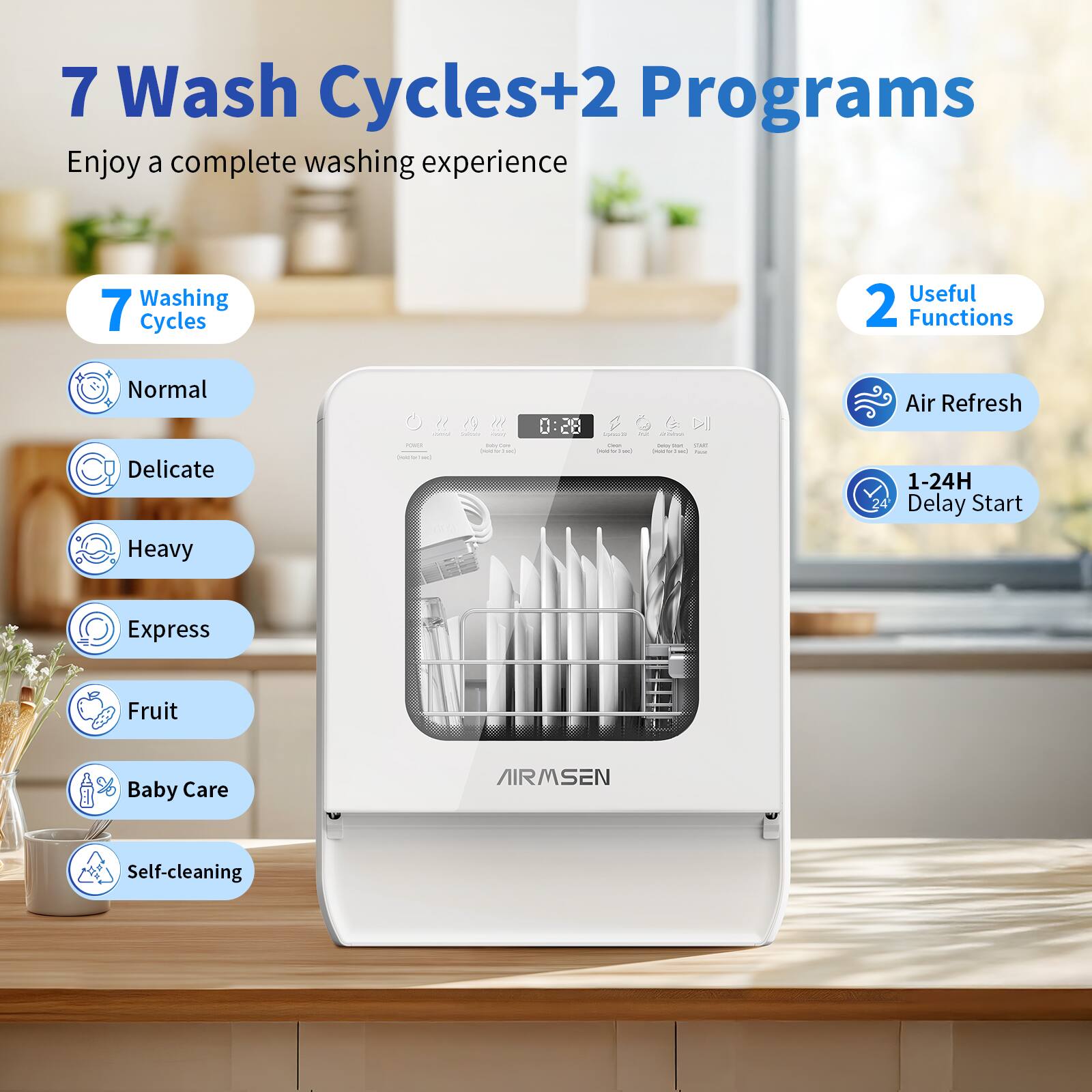 7 Wash Cycles + 2 Programs: Enjoy a complete washing experience. 

7 Washing Cycles: 
- Normal
- Delicate
- Heavy
- Express
- Fruit
- Baby Care
- Self-cleaning

2 Useful Functions:
- Air Refresh
- 1-24H Delay Start