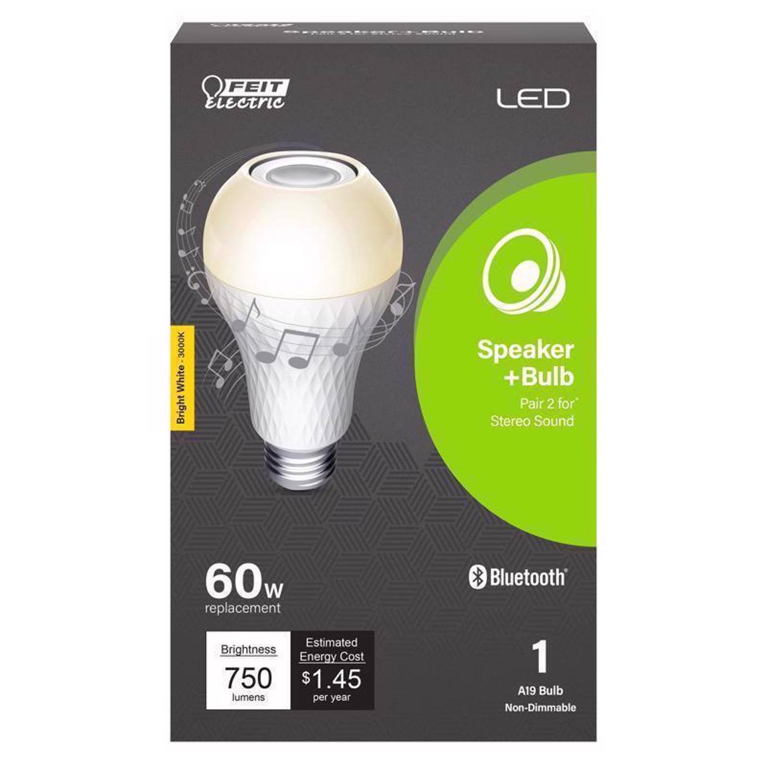 FEIT Electric LED 3000K Bright White Speaker + Bulb Pair 2 for Stereo Sound  
60w Replacement  
Estimated Brightness: 750 lumens  
Estimated Energy Cost: $1.45 per year  
Bluetooth  
A19 Bulb  
Non-Dimmable