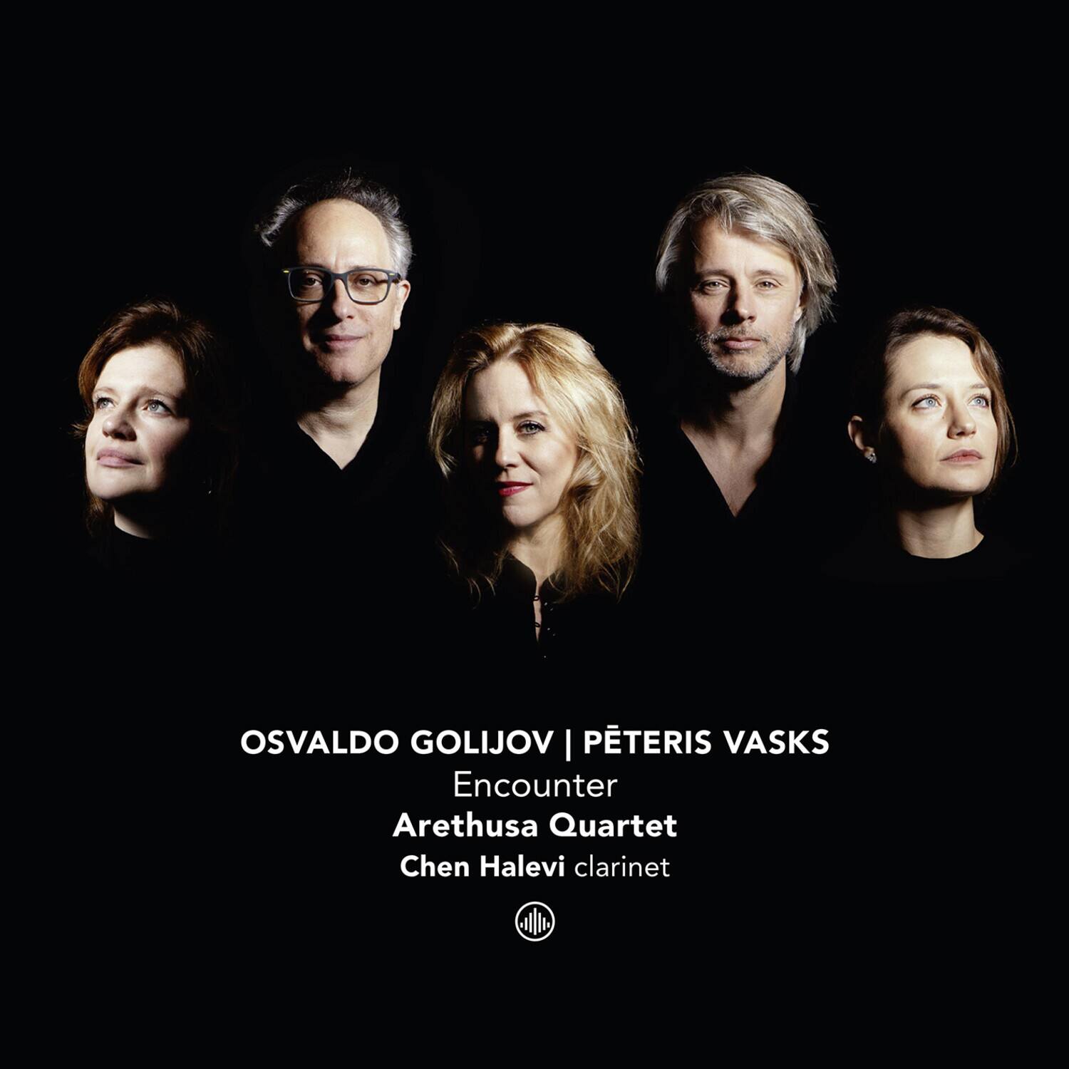 OSVALDO GOLIJOV | PETERIS VASKS  
Encounter  
Arethusa Quartet  
Chen Halevi clarinet