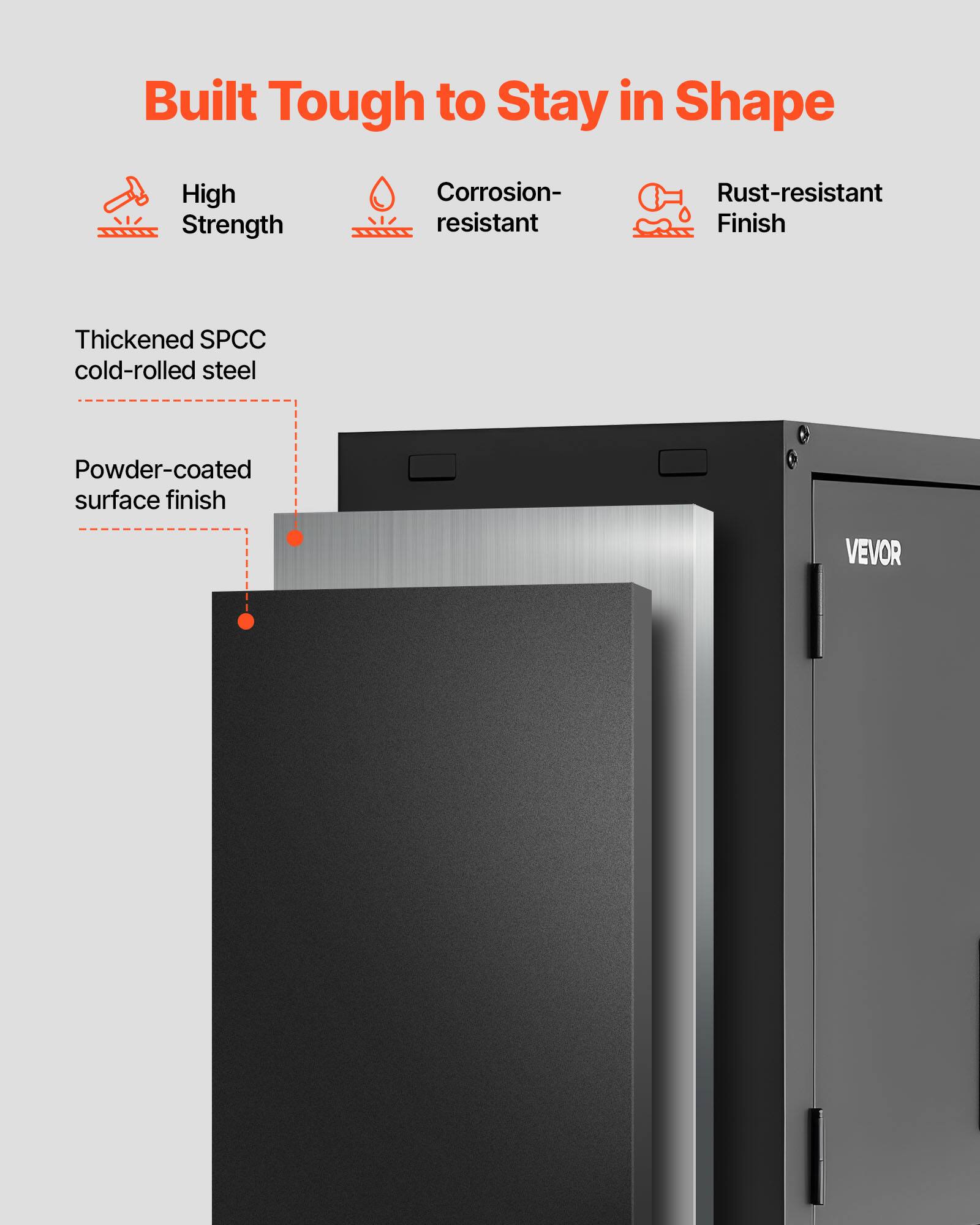 Built Tough to Stay in Shape

- High Strength
- Corrosion-resistant
- Rust-resistant Finish

Thickened SPCC cold-rolled steel

Powder-coated surface finish

VEVOR