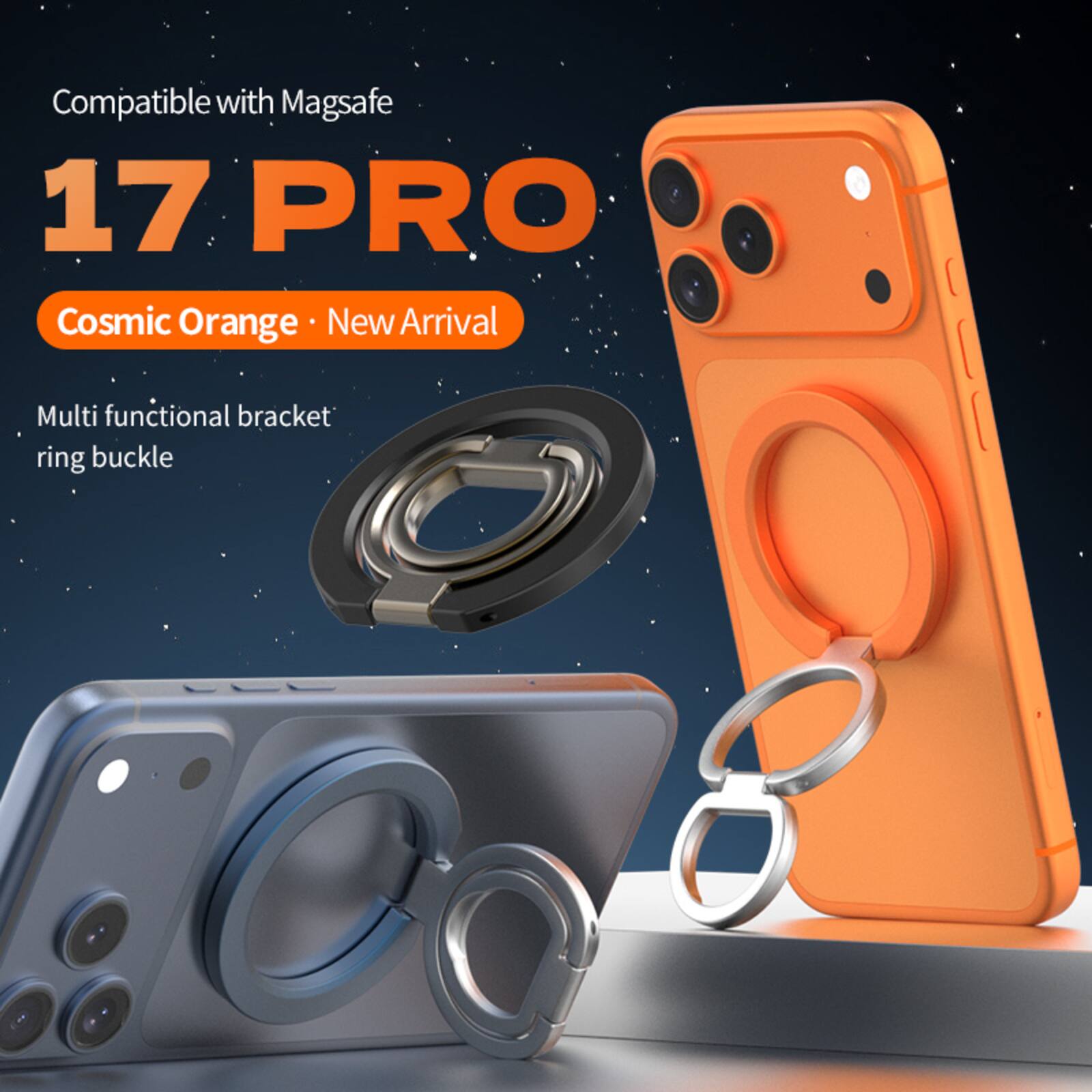Compatible with Magsafe  
17 PRO  
Cosmic Orange • New Arrival  
Multi functional bracket ring buckle