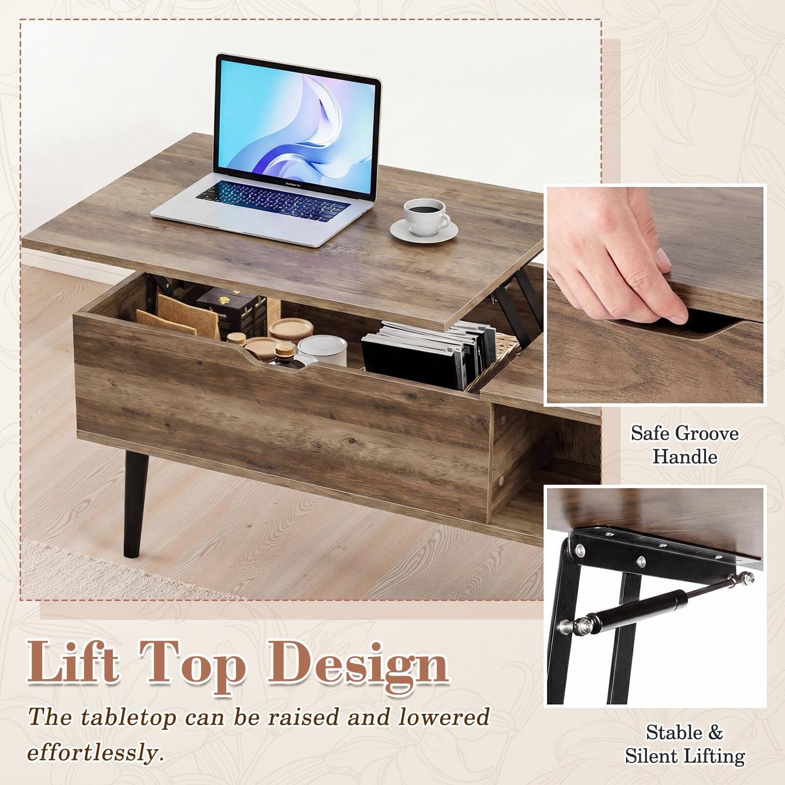 Lift Top Design  
The tabletop can be raised and lowered effortlessly.  
Safe Groove Handle  
Stable & Silent Lifting
