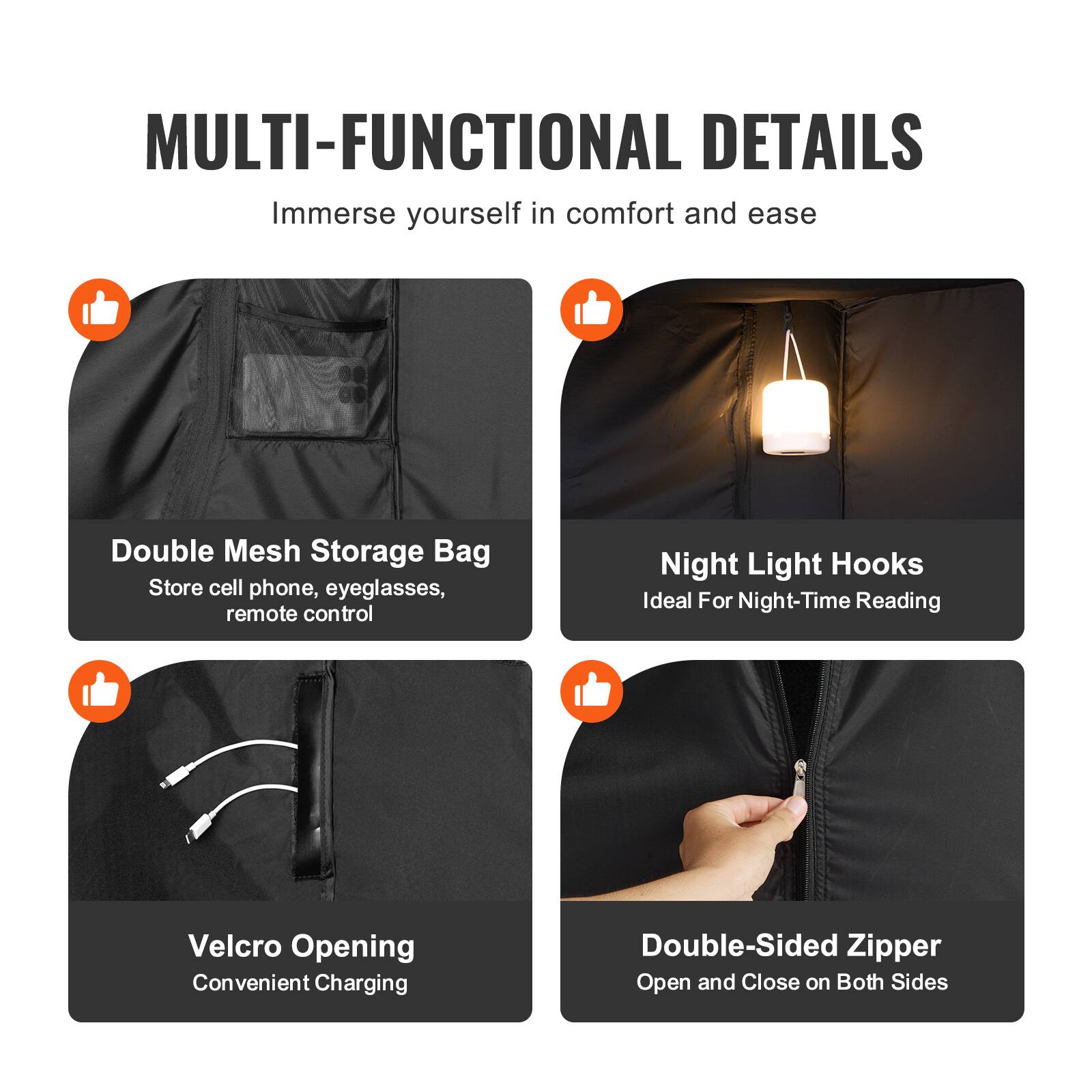 MULTI-FUNCTIONAL DETAILS  
Immerse yourself in comfort and ease  

- Double Mesh Storage Bag  
  Store cell phone, eyeglasses, remote control  

- Night Light Hooks  
  Ideal For Night-Time Reading  

- Velcro Opening  
  Convenient Charging  

- Double-Sided Zipper  
  Open and Close on Both Sides