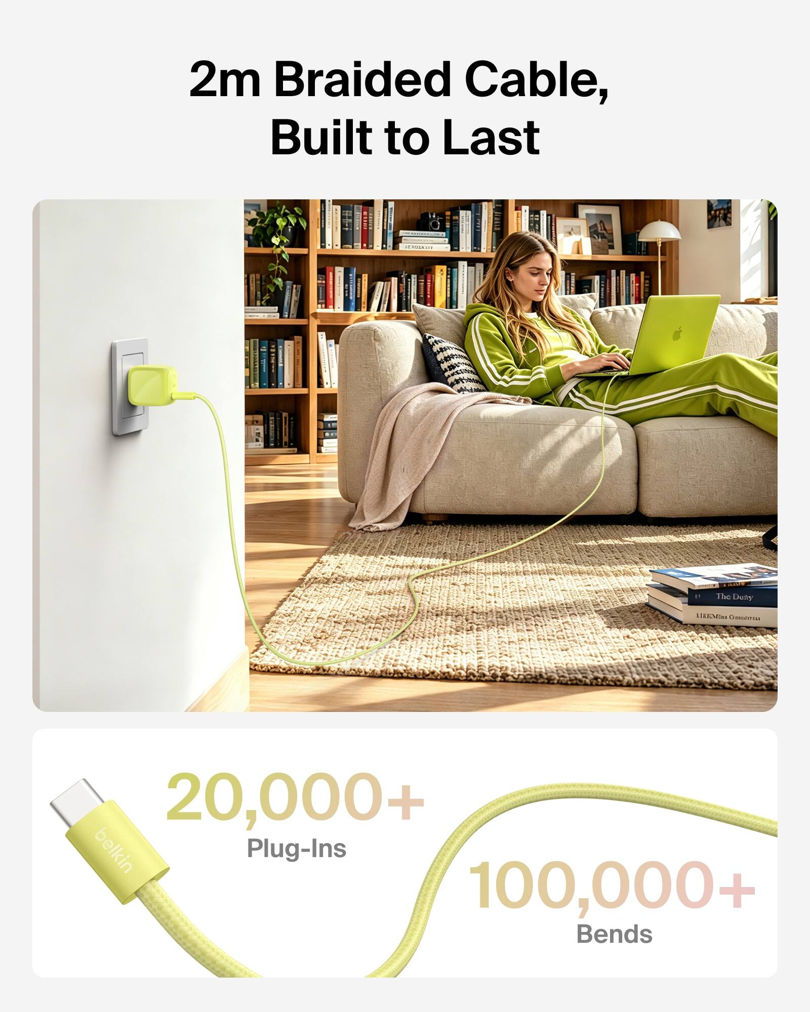 2m Braided Cable, Built to Last

NATION
The Duty
MEKMina Omotma

20,000+ belkin Plug-Ins
100,000+ Bends