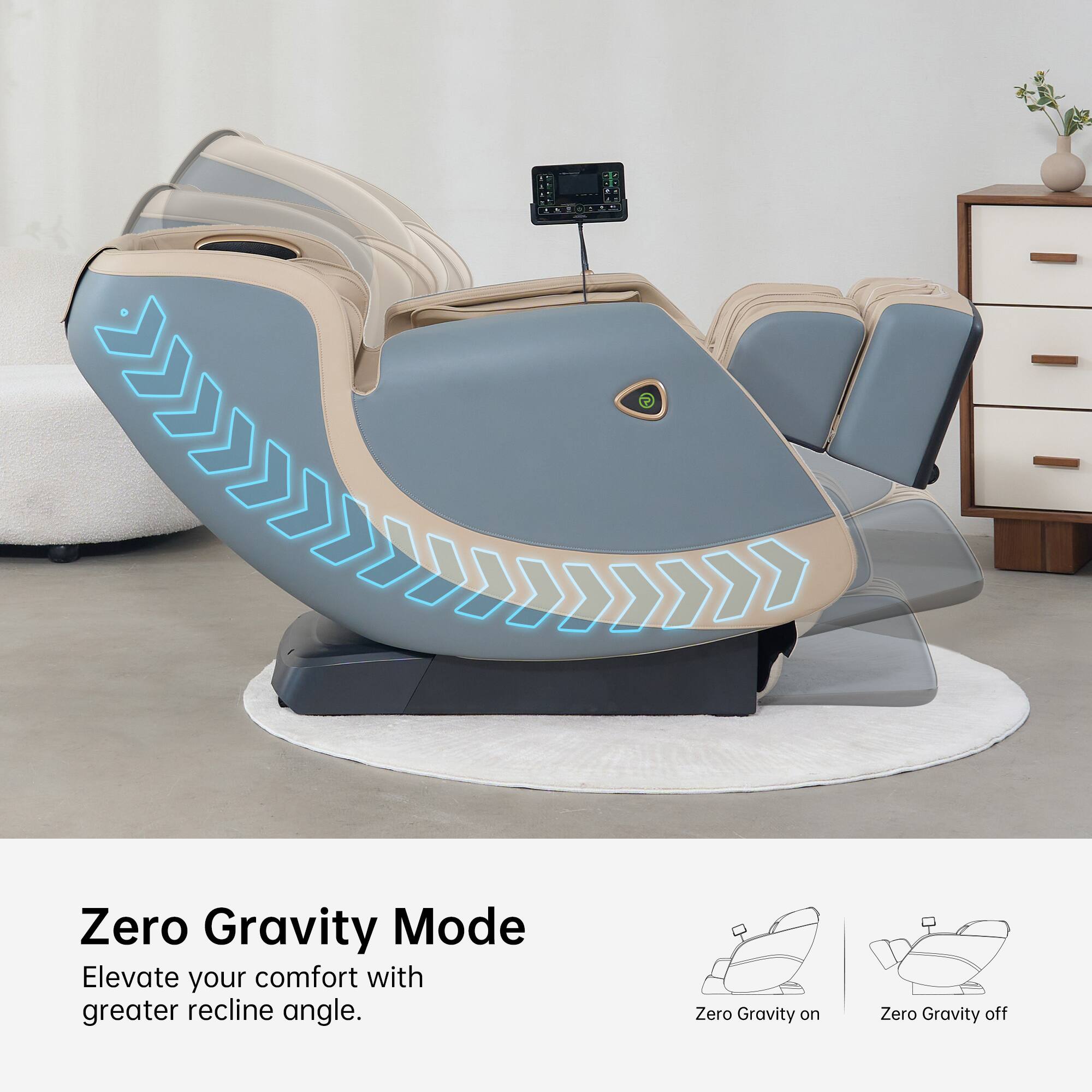 Zero Gravity Mode  
Elevate your comfort with greater recline angle.  

Zero Gravity on  
Zero Gravity off
