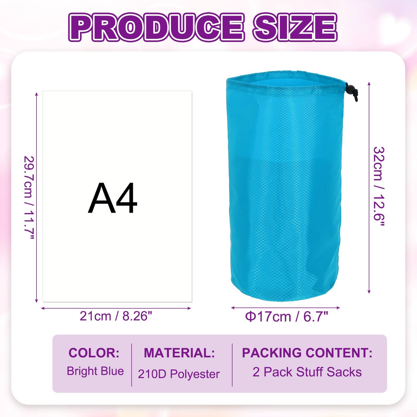 PRODUCE SIZE

- 29.7cm / 11.7" (A4)
- 21cm / 8.26"
- 32cm / 12.6"
- 17cm / 6.7"

COLOR: Bright Blue

MATERIAL: 210D Polyester

PACKING CONTENT: 2 Pack Stuff Sacks