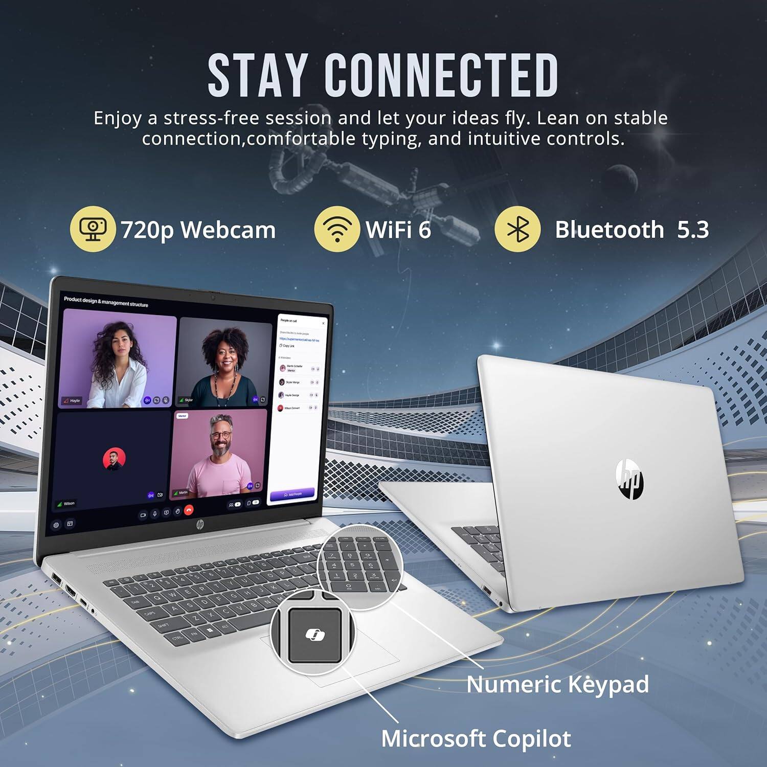 STAY CONNECTED  
Enjoy a stress-free session and let your ideas fly. Lean on stable connection, comfortable typing, and intuitive controls.  

- 720p Webcam  
- WiFi 6  
- Bluetooth 5.3  
- Numeric Keypad  
- Microsoft Copilot